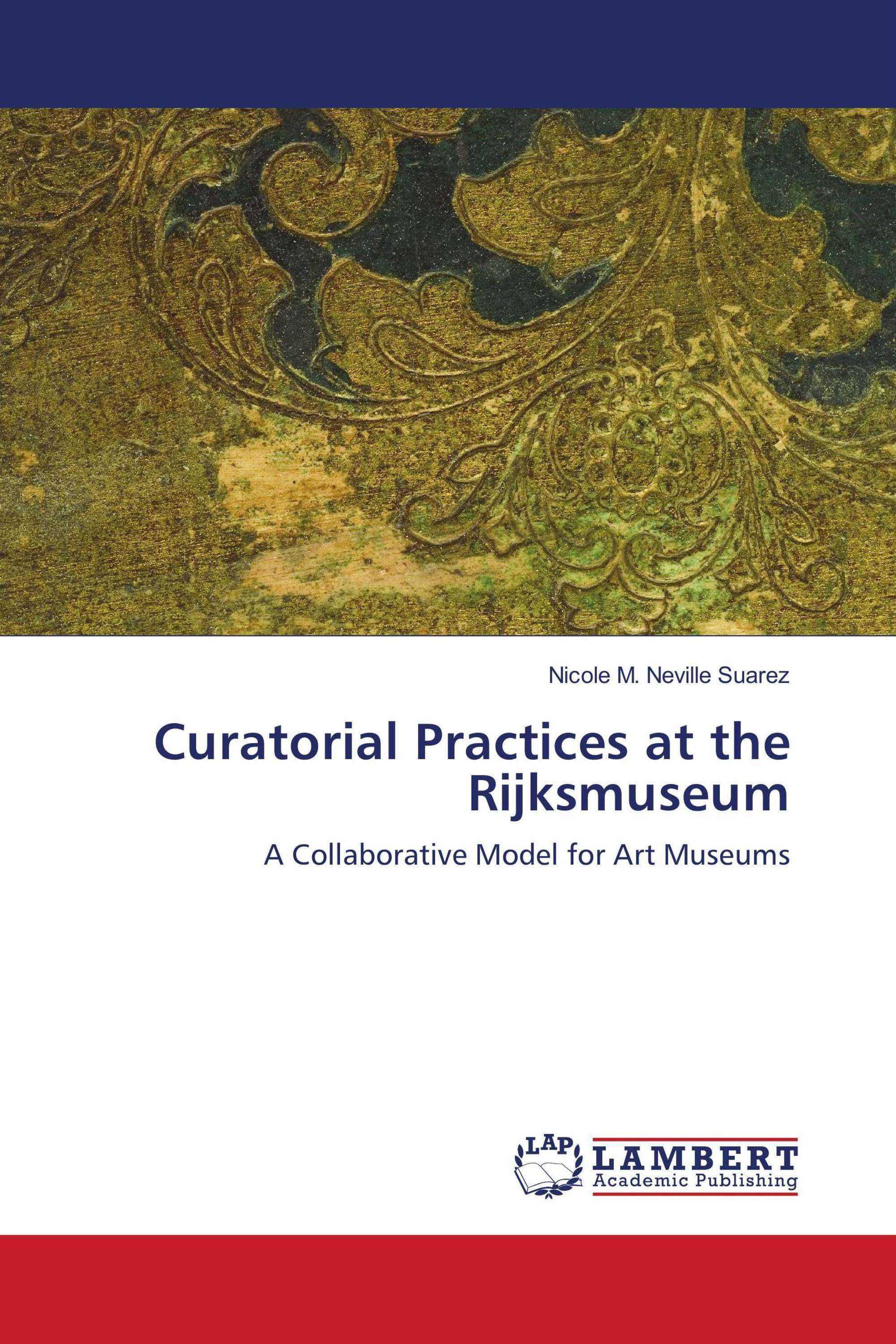 Curatorial Practices at the Rijksmuseum