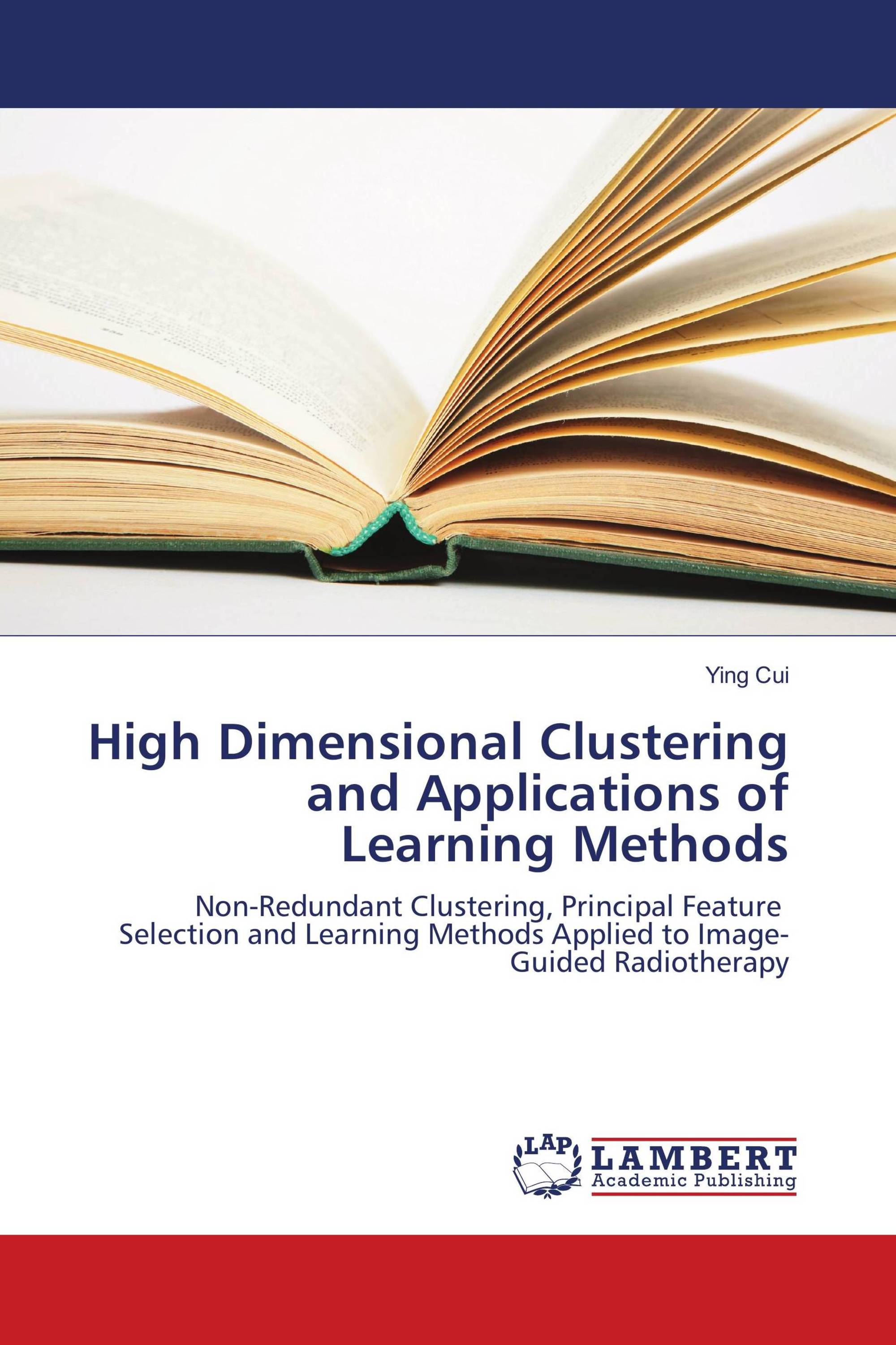 High Dimensional Clustering and Applications of Learning Methods