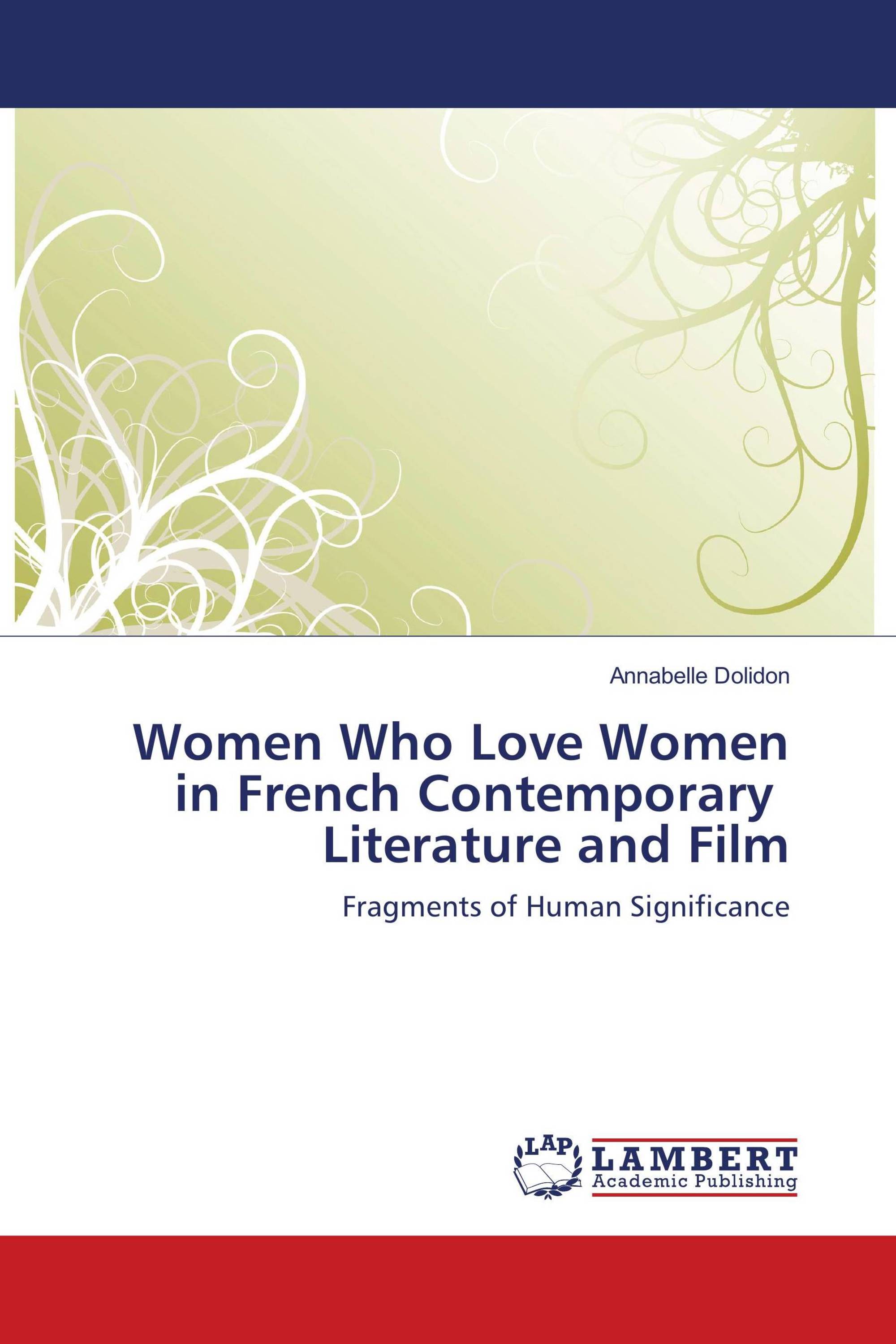Women Who Love Women in French Contemporary Literature and Film