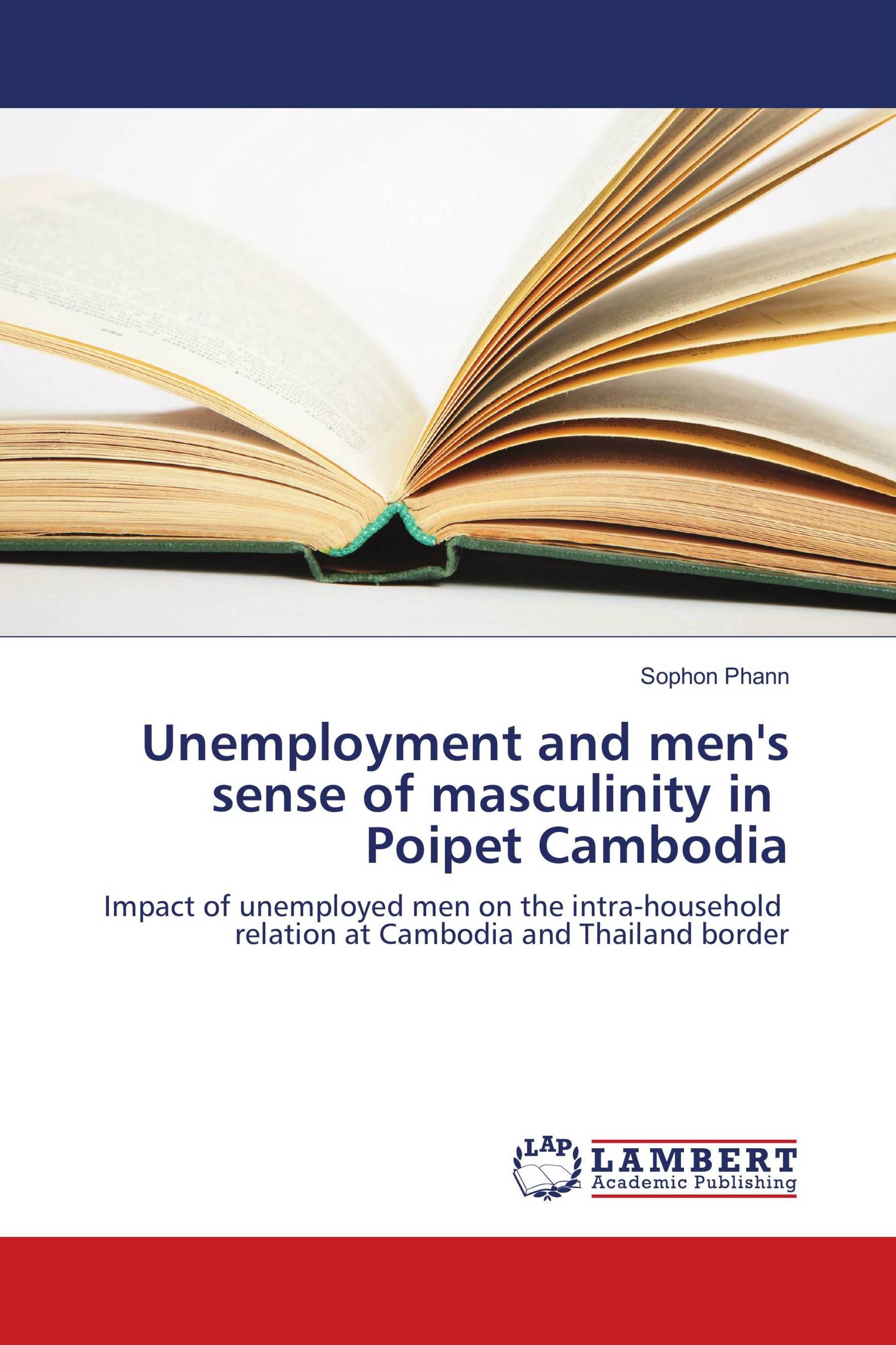 Unemployment and men's sense of masculinity in Poipet Cambodia