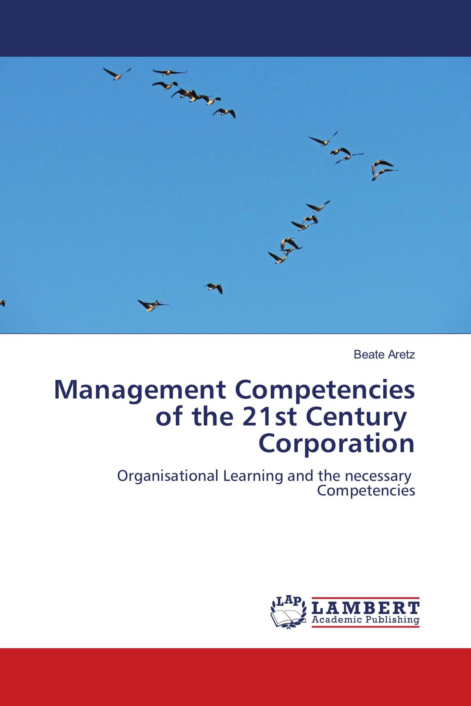 Management Competencies of the 21st Century Corporation