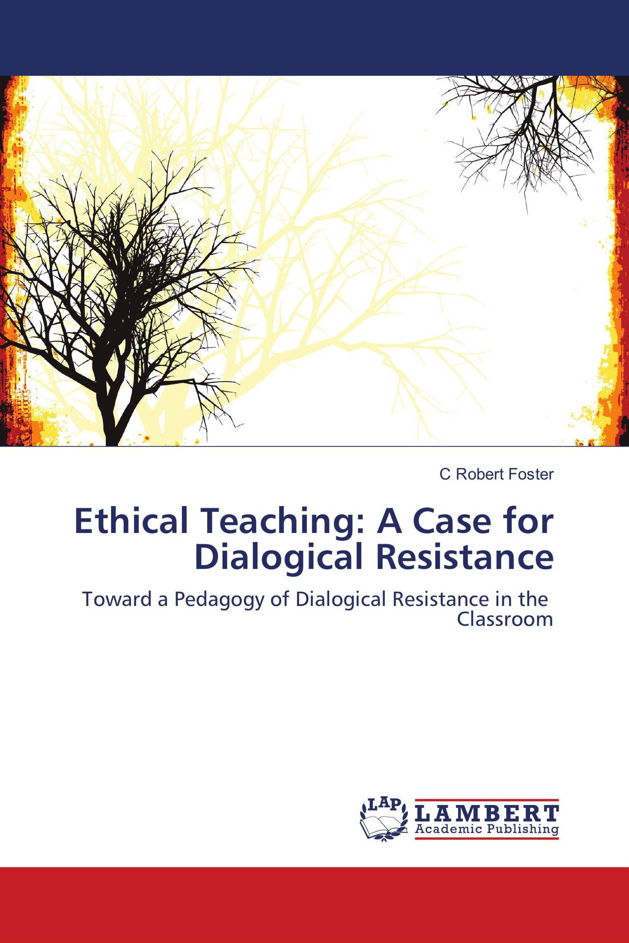 Ethical Teaching: A Case for Dialogical Resistance