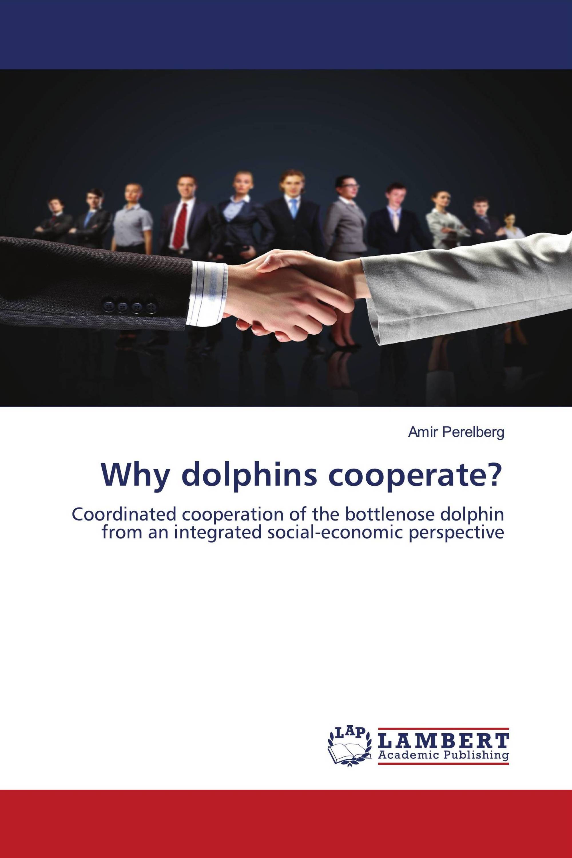 Why dolphins cooperate?