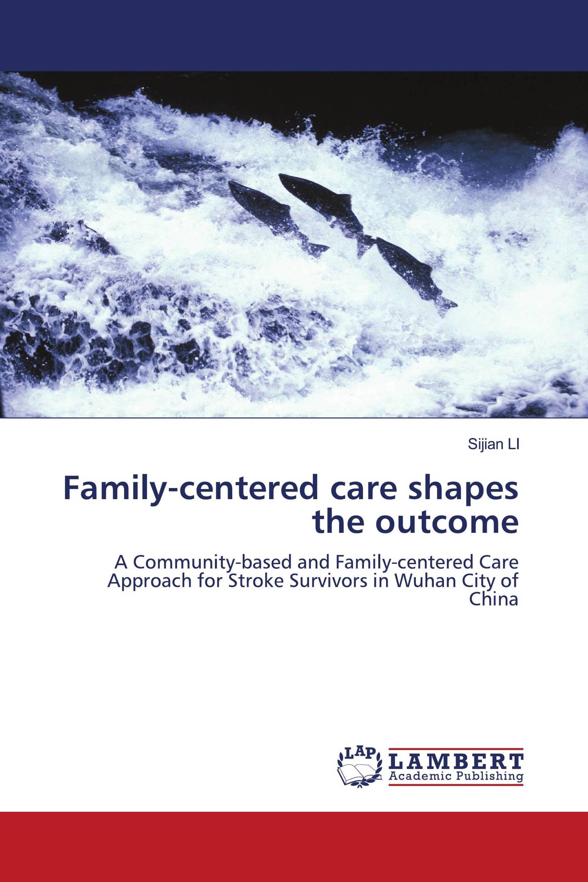 Family-centered care shapes the outcome