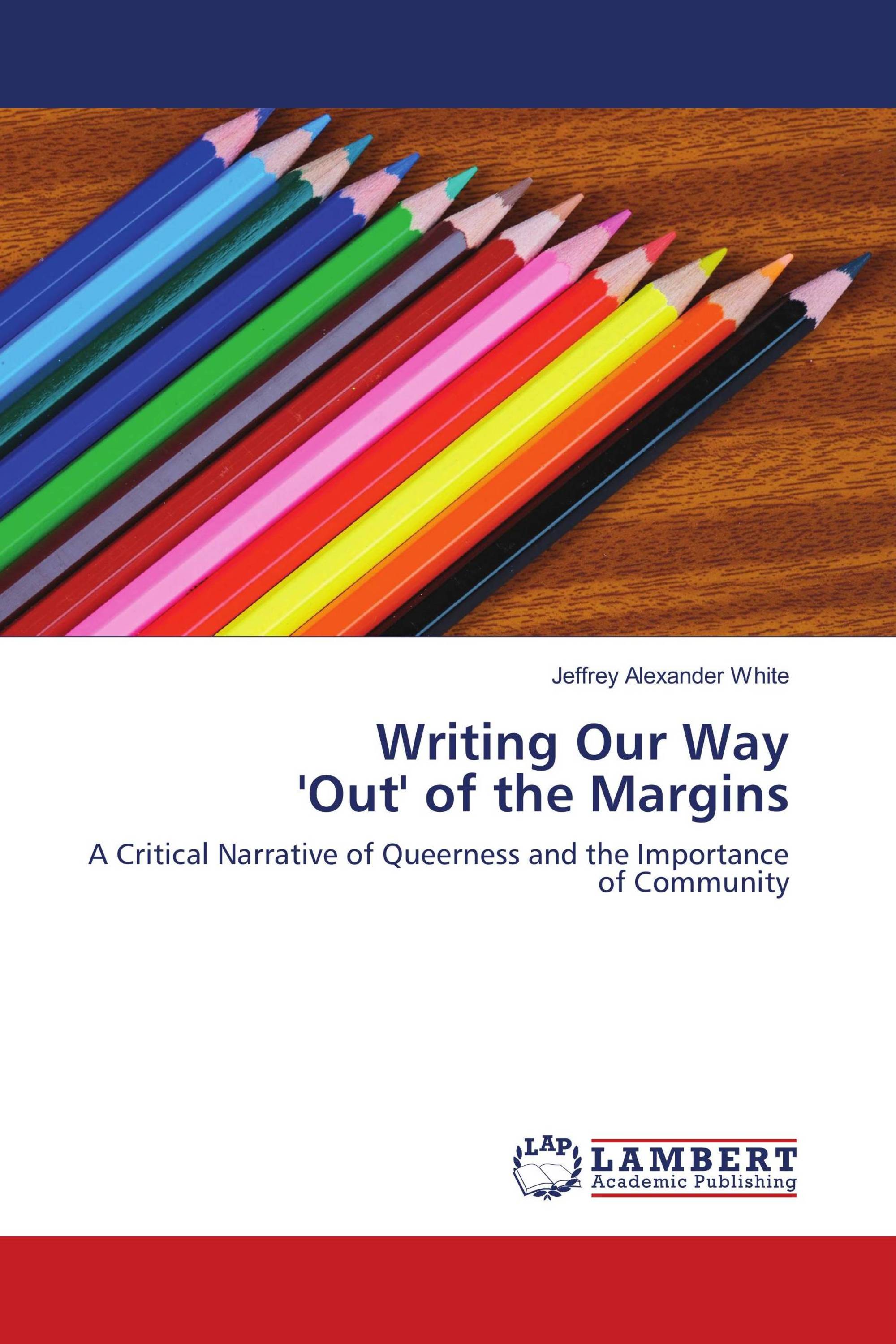 Writing Our Way 'Out' of the Margins