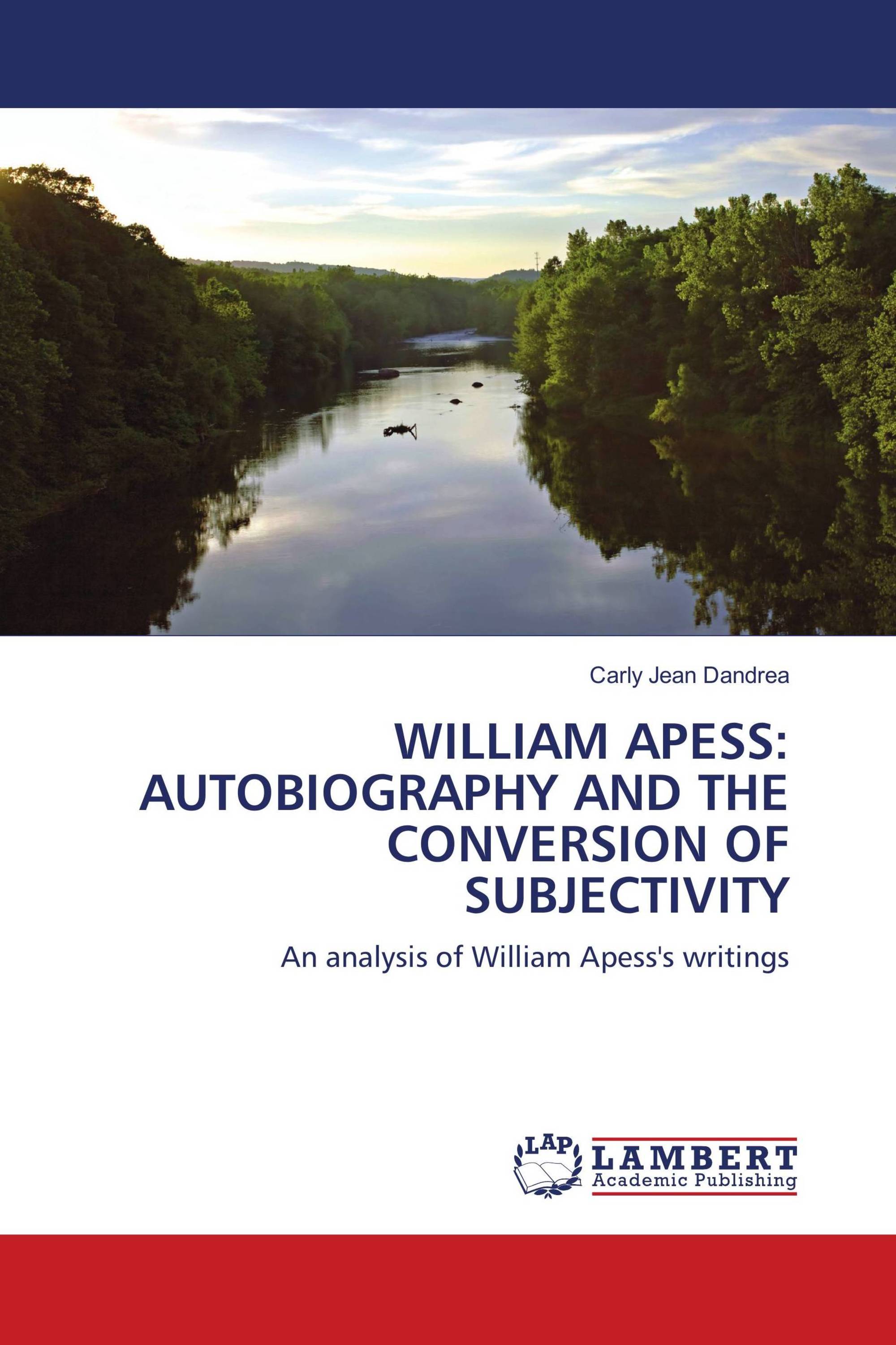 WILLIAM APESS: AUTOBIOGRAPHY AND THE CONVERSION OF SUBJECTIVITY