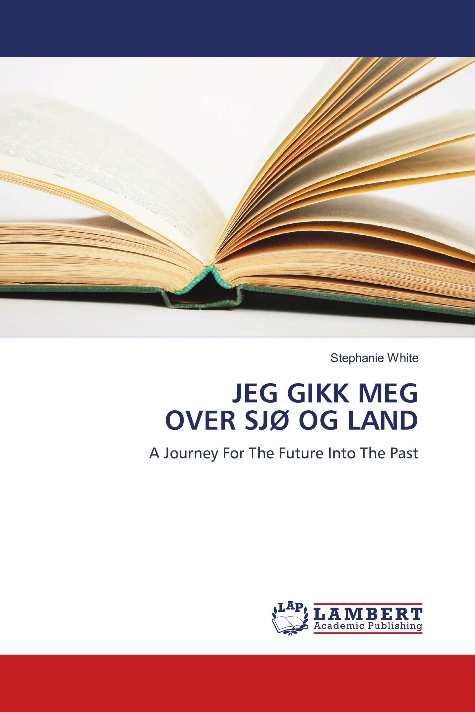 JEG GIKK MEG OVER SJØ OG LAND