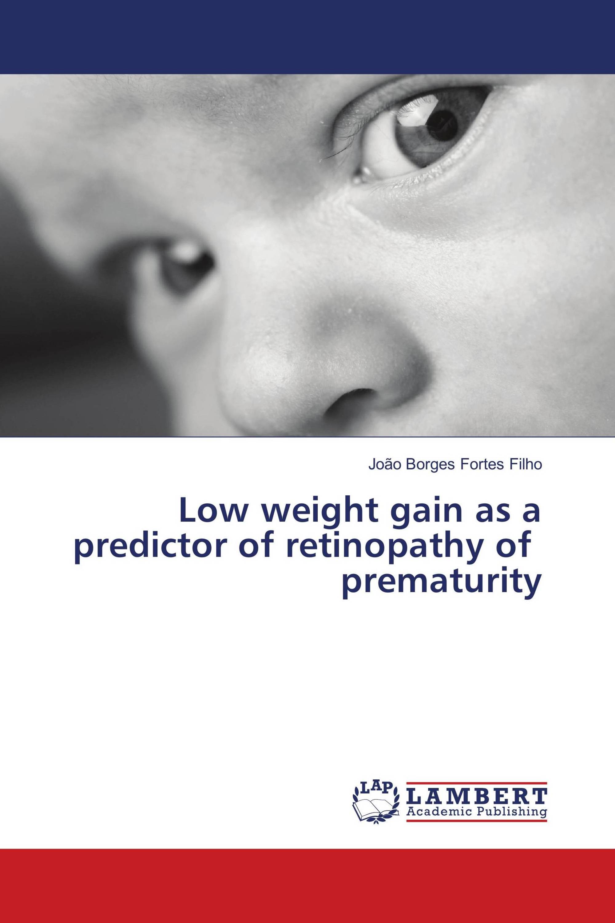 Low weight gain as a predictor of retinopathy of prematurity