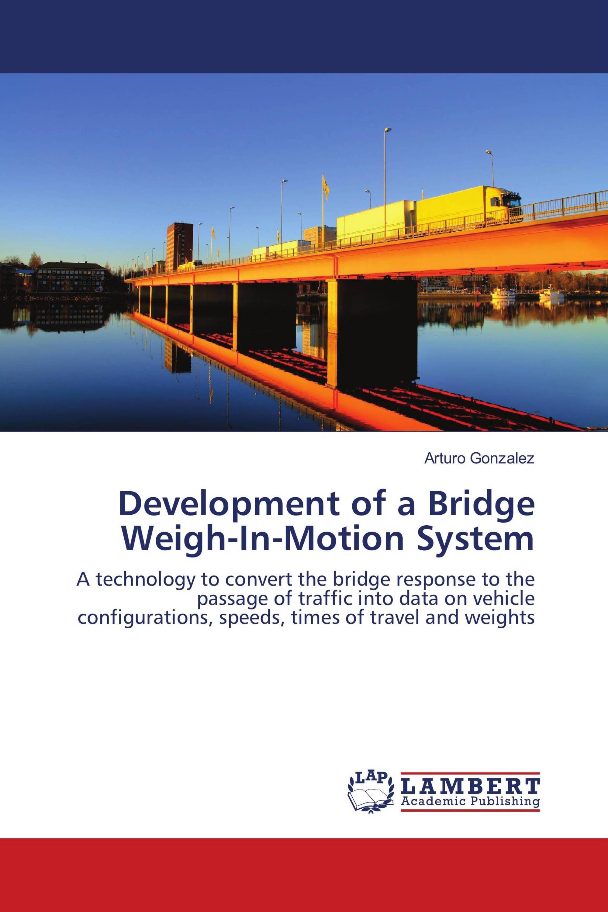 Development of a Bridge Weigh-In-Motion System