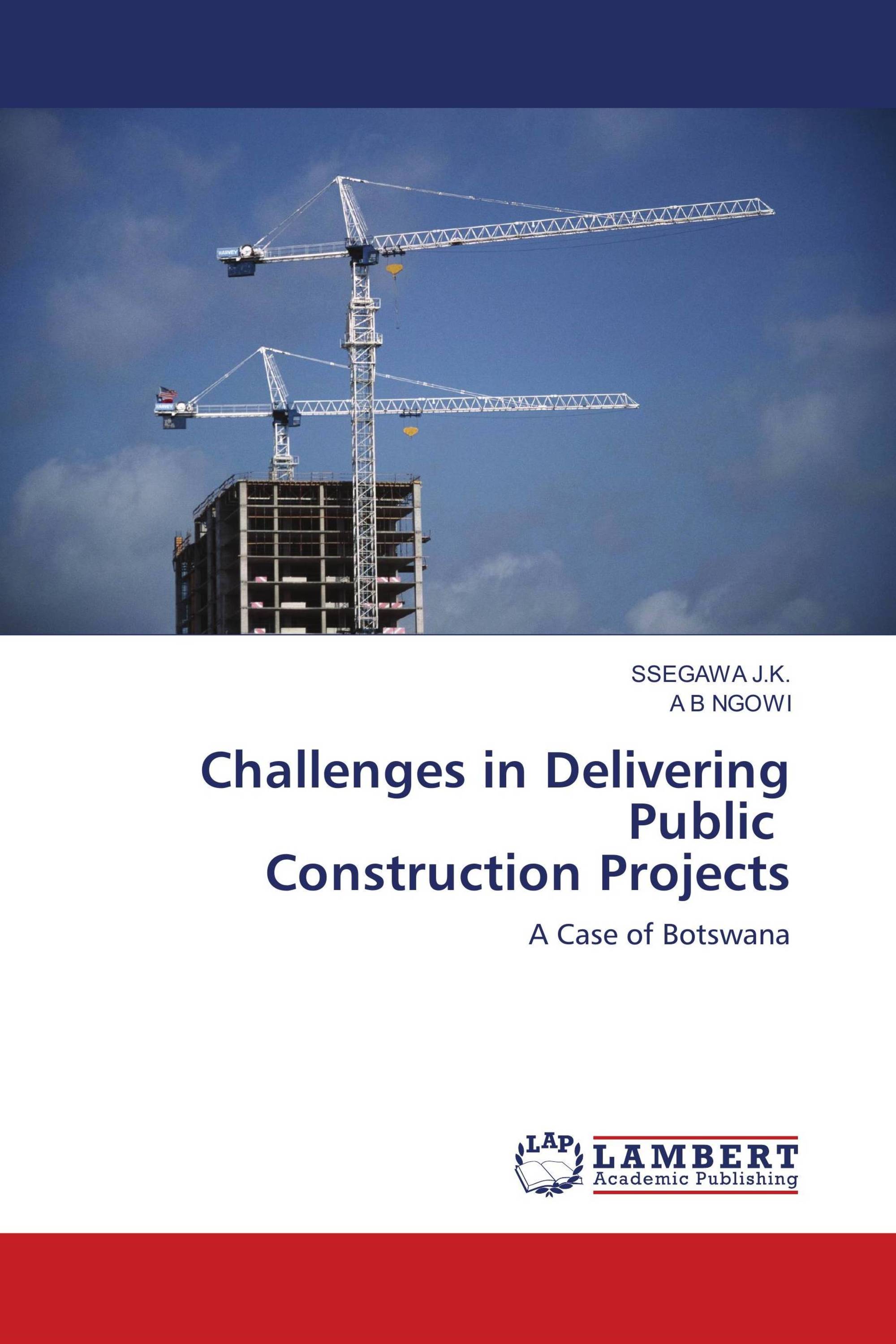 Challenges in Delivering Public Construction Projects