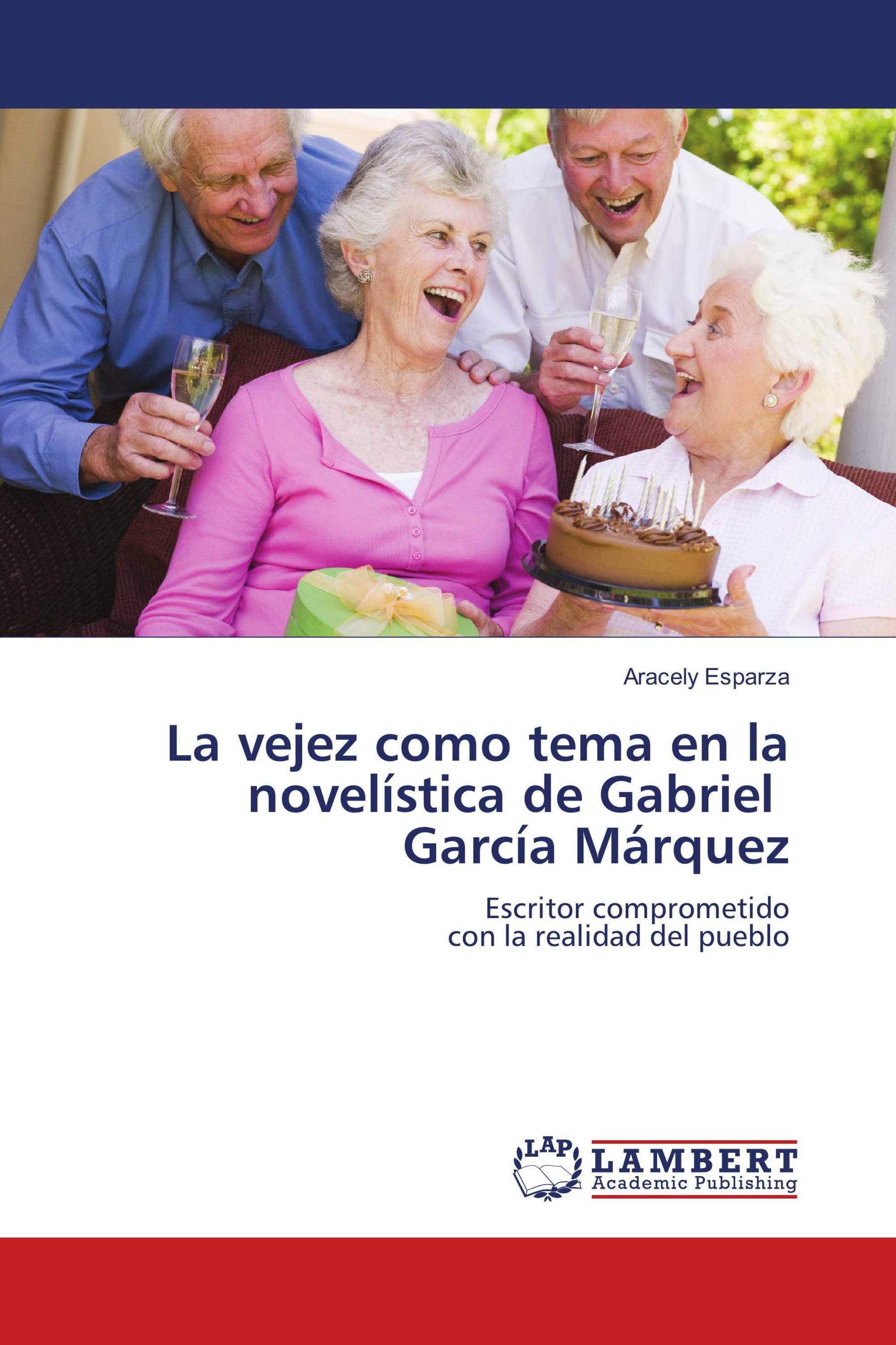 La vejez como tema en la novelística de Gabriel García Márquez