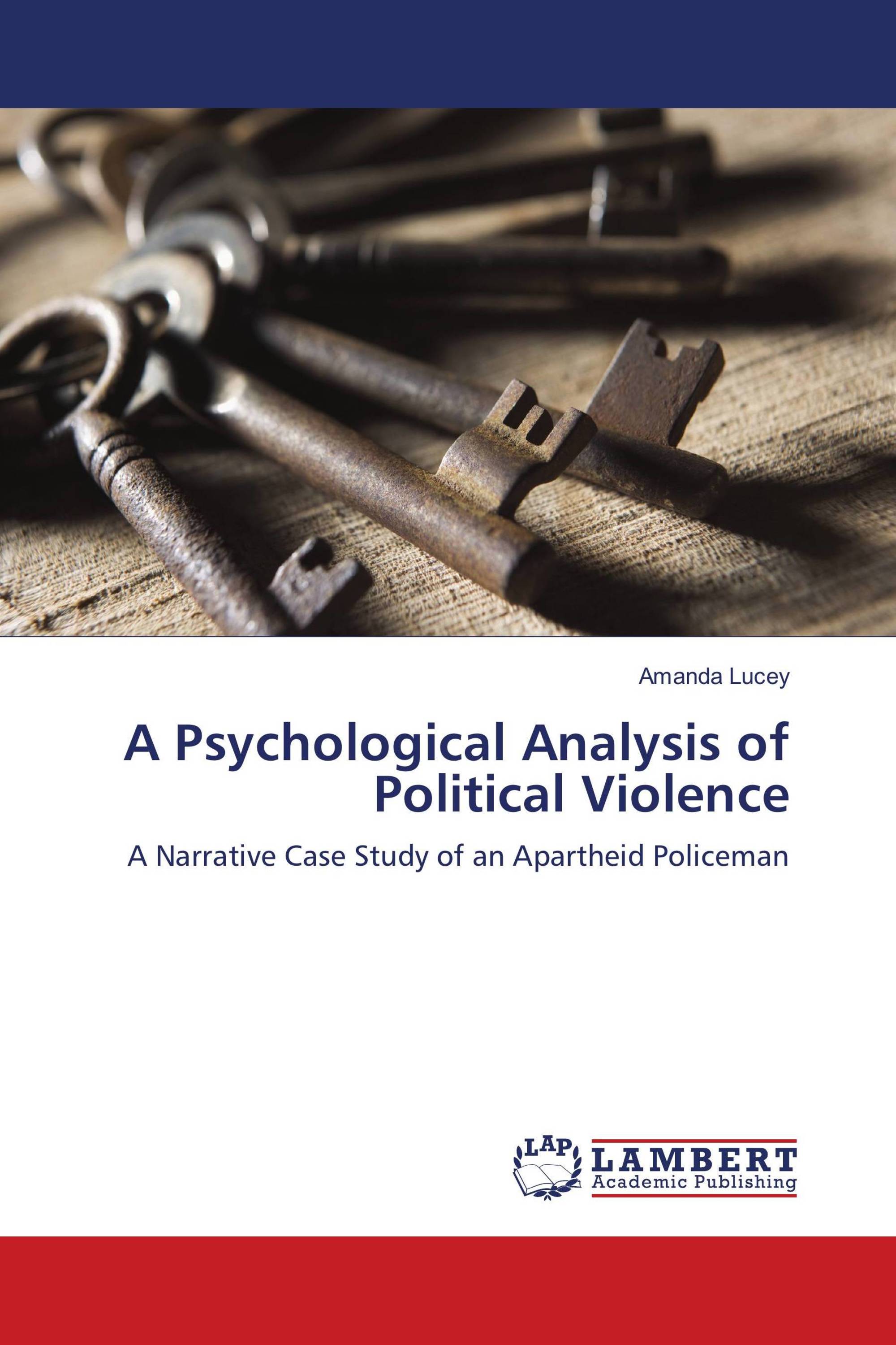 A Psychological Analysis of Political Violence