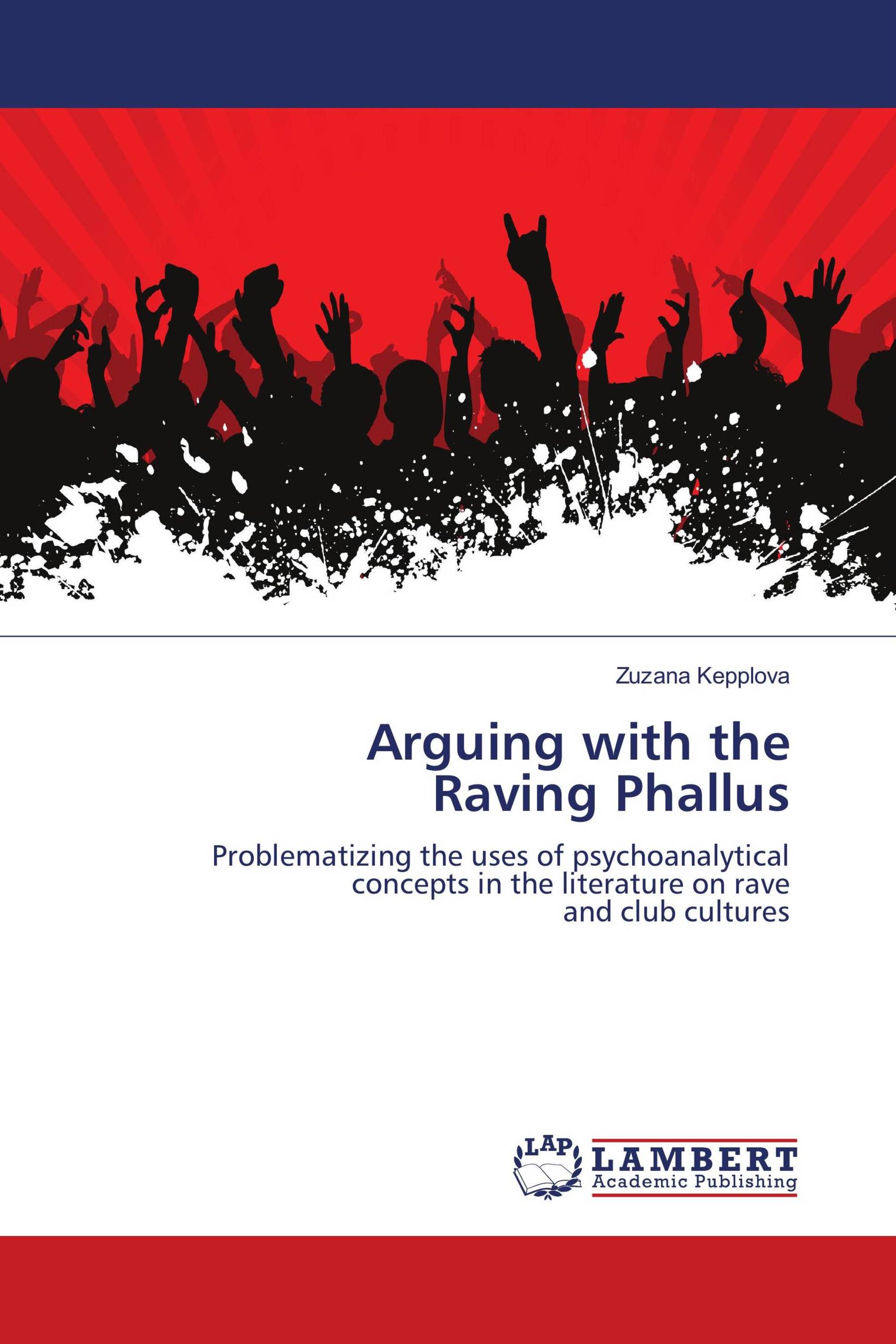 Arguing with the Raving Phallus