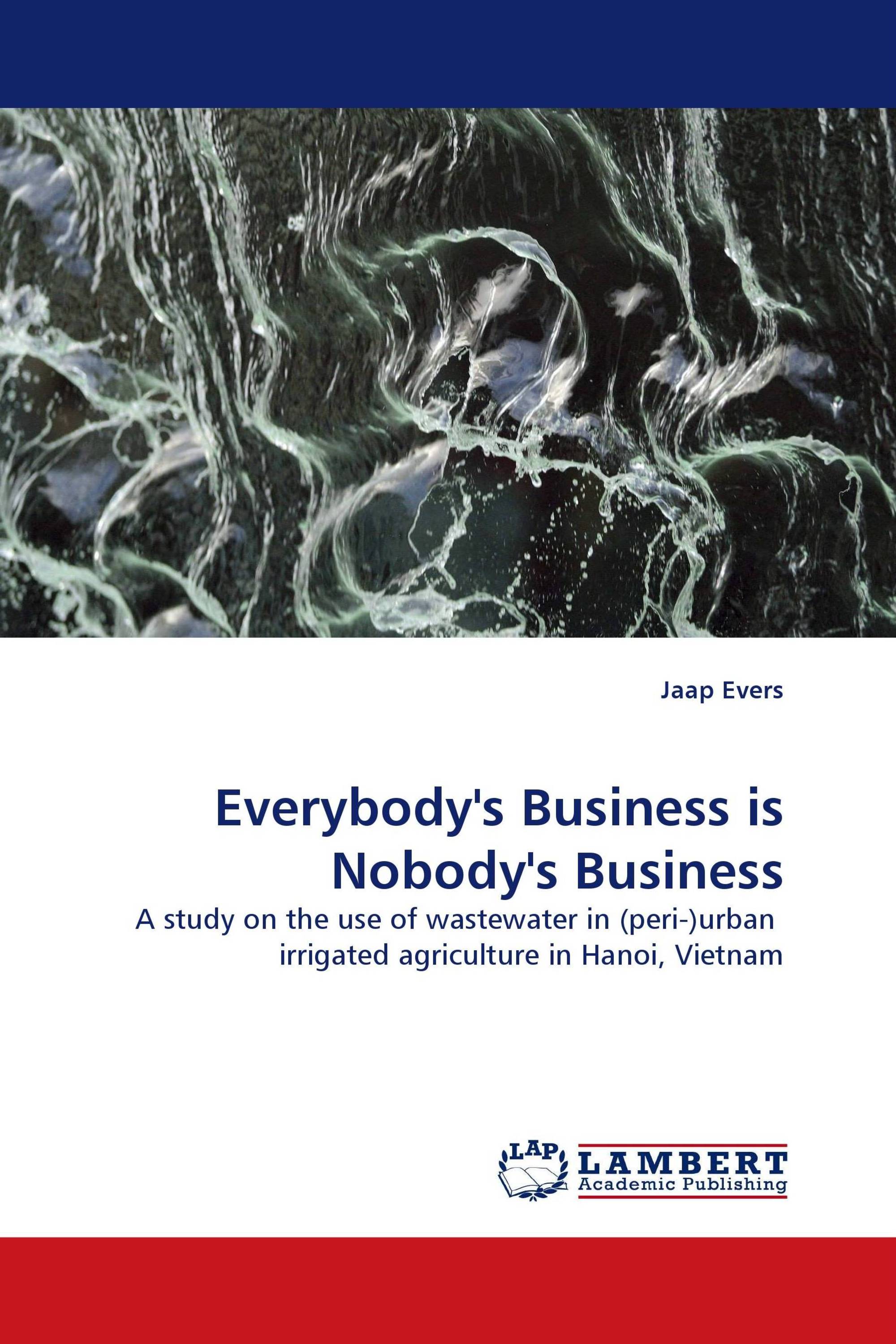 Everybody''s Business is Nobody''s Business