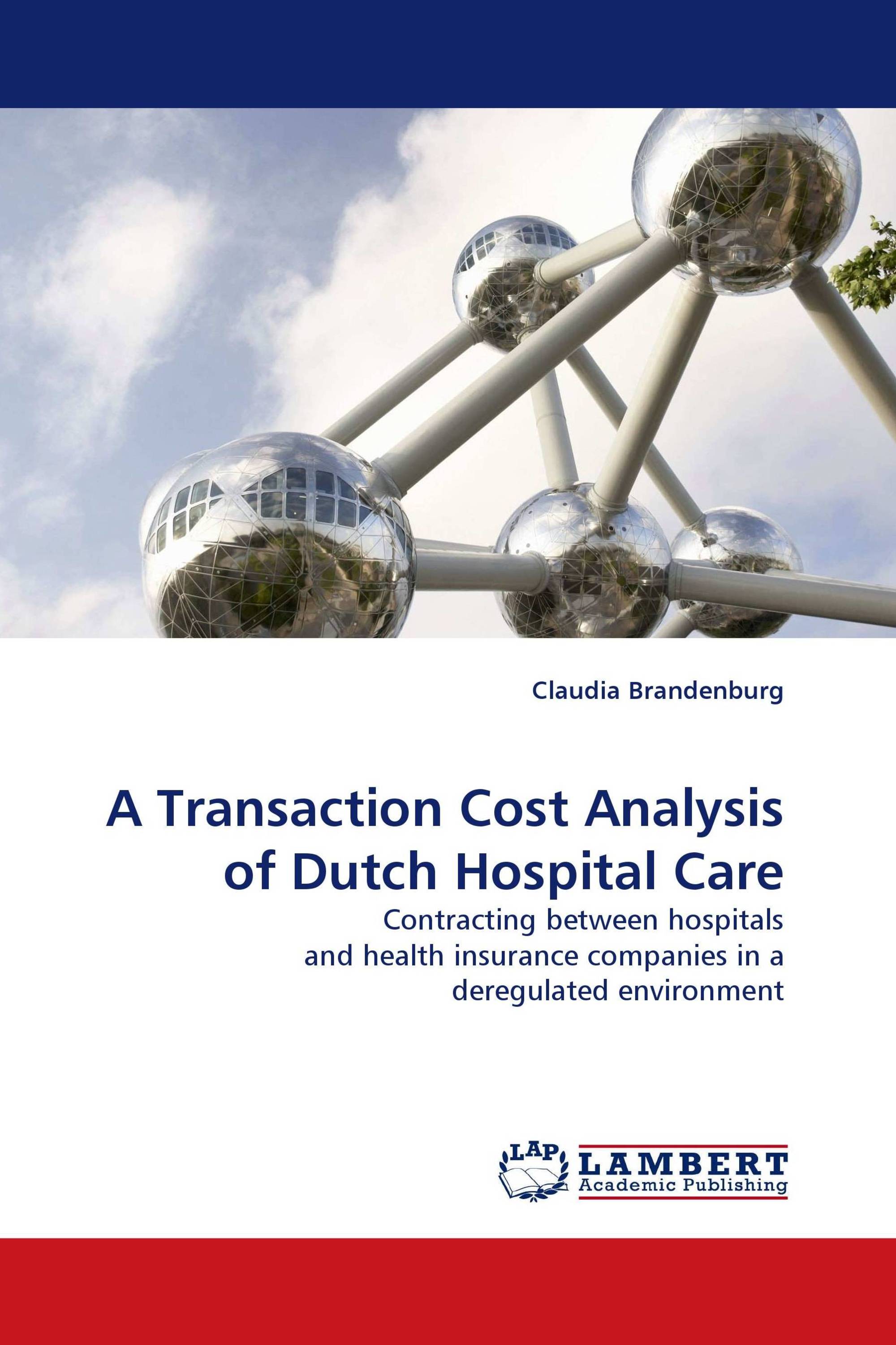 A Transaction Cost Analysis of Dutch Hospital Care