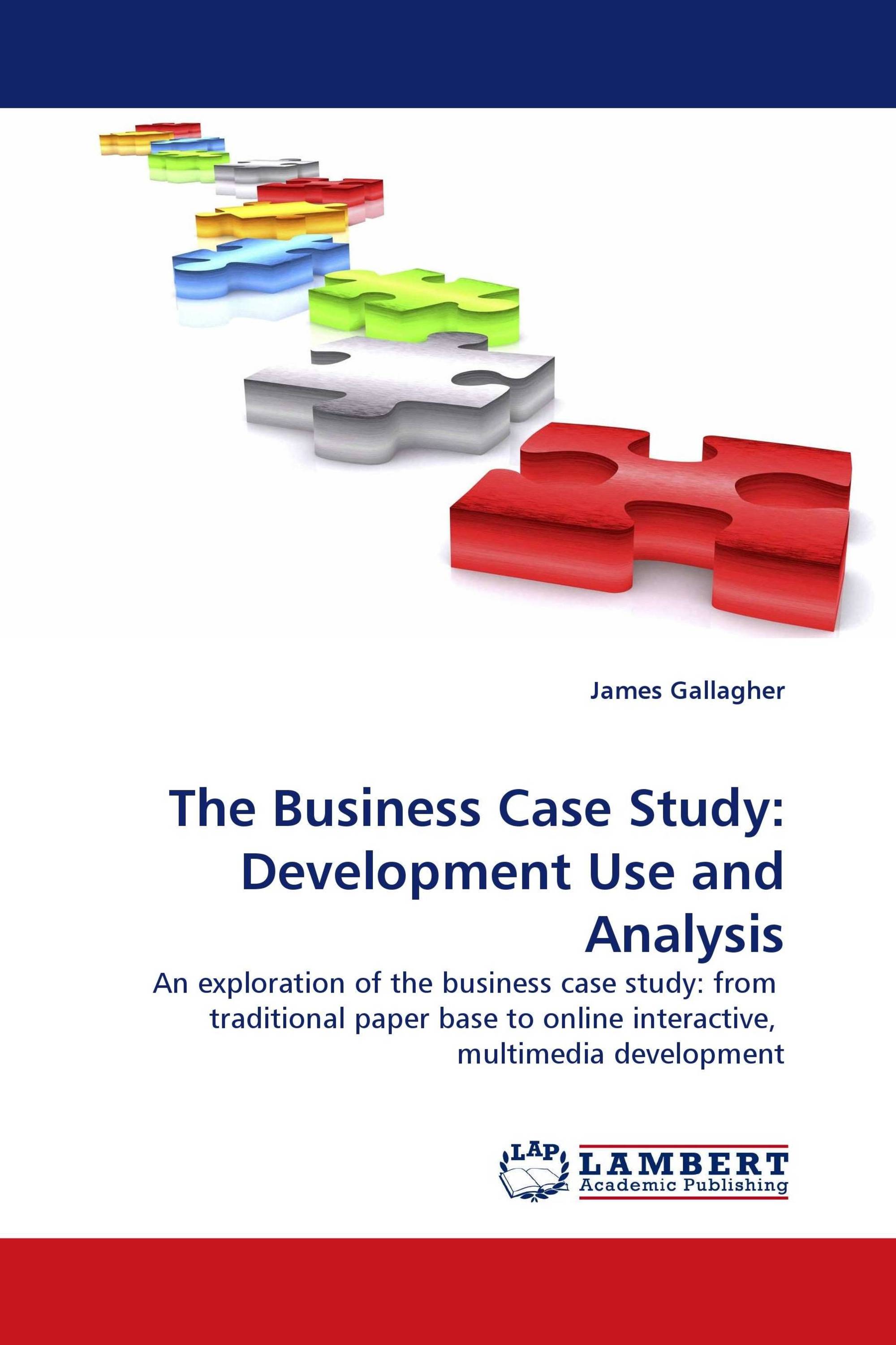 The Business Case Study: Development Use and Analysis