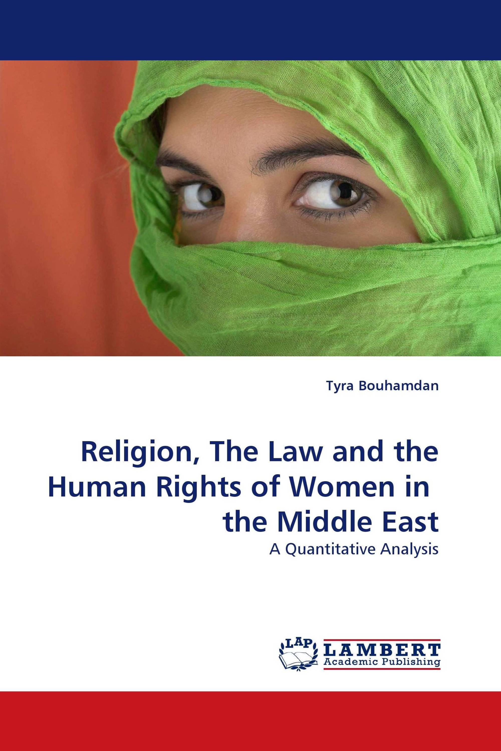 Religion, The Law and the Human Rights of Women in  the Middle East