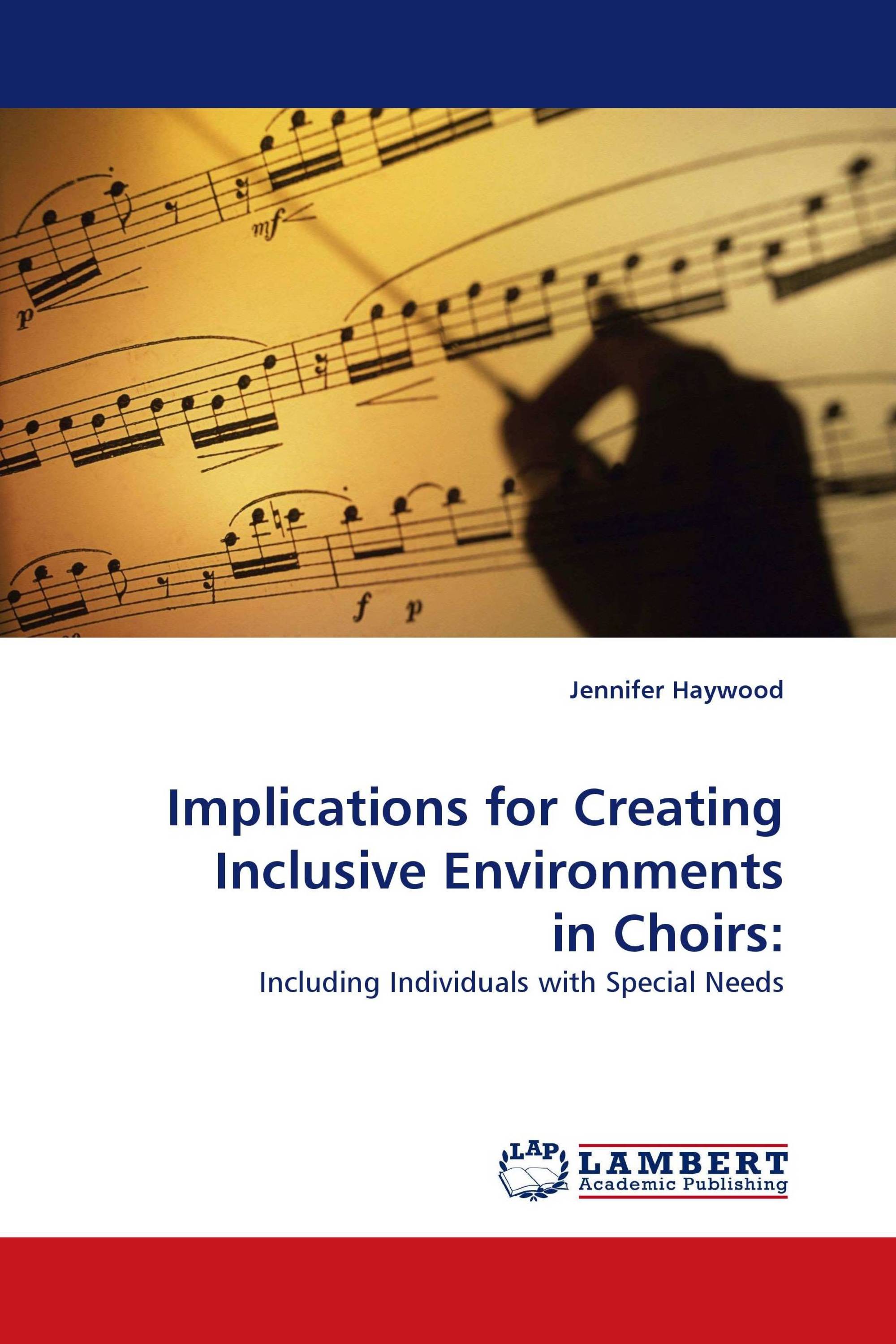 Implications for Creating Inclusive Environments in Choirs: