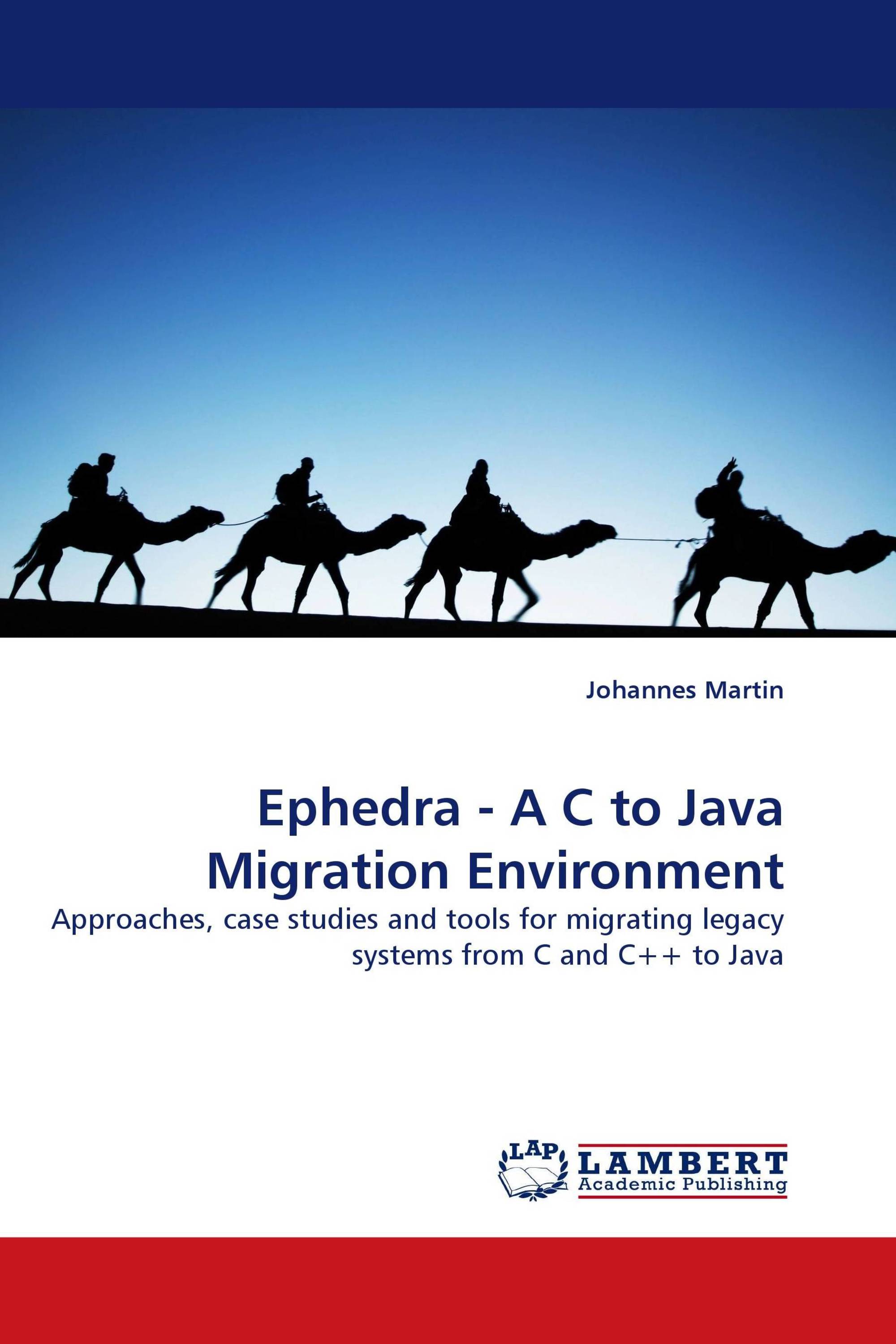 Ephedra - A C to Java Migration Environment