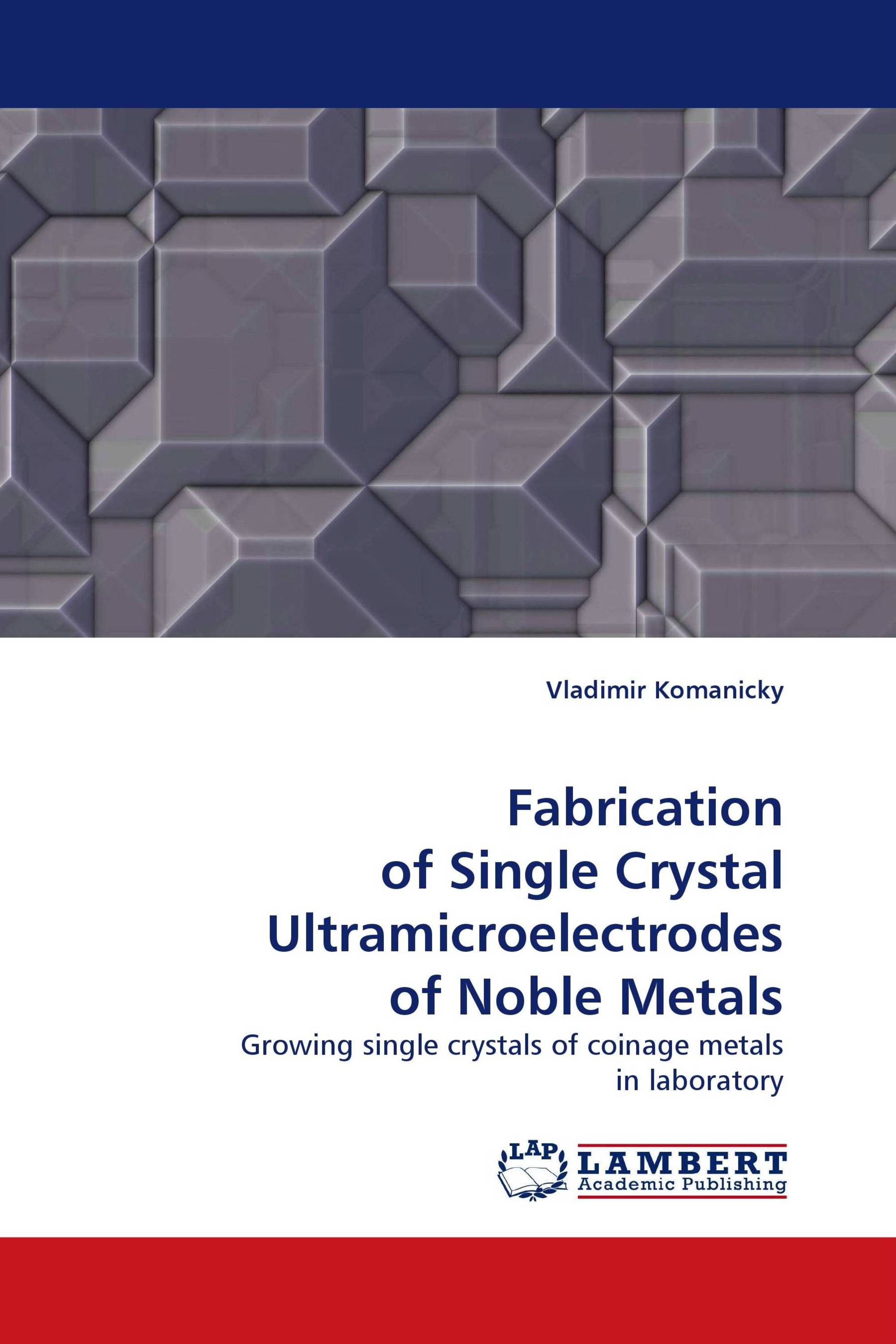 Fabrication of Single Crystal Ultramicroelectrodes of Noble Metals