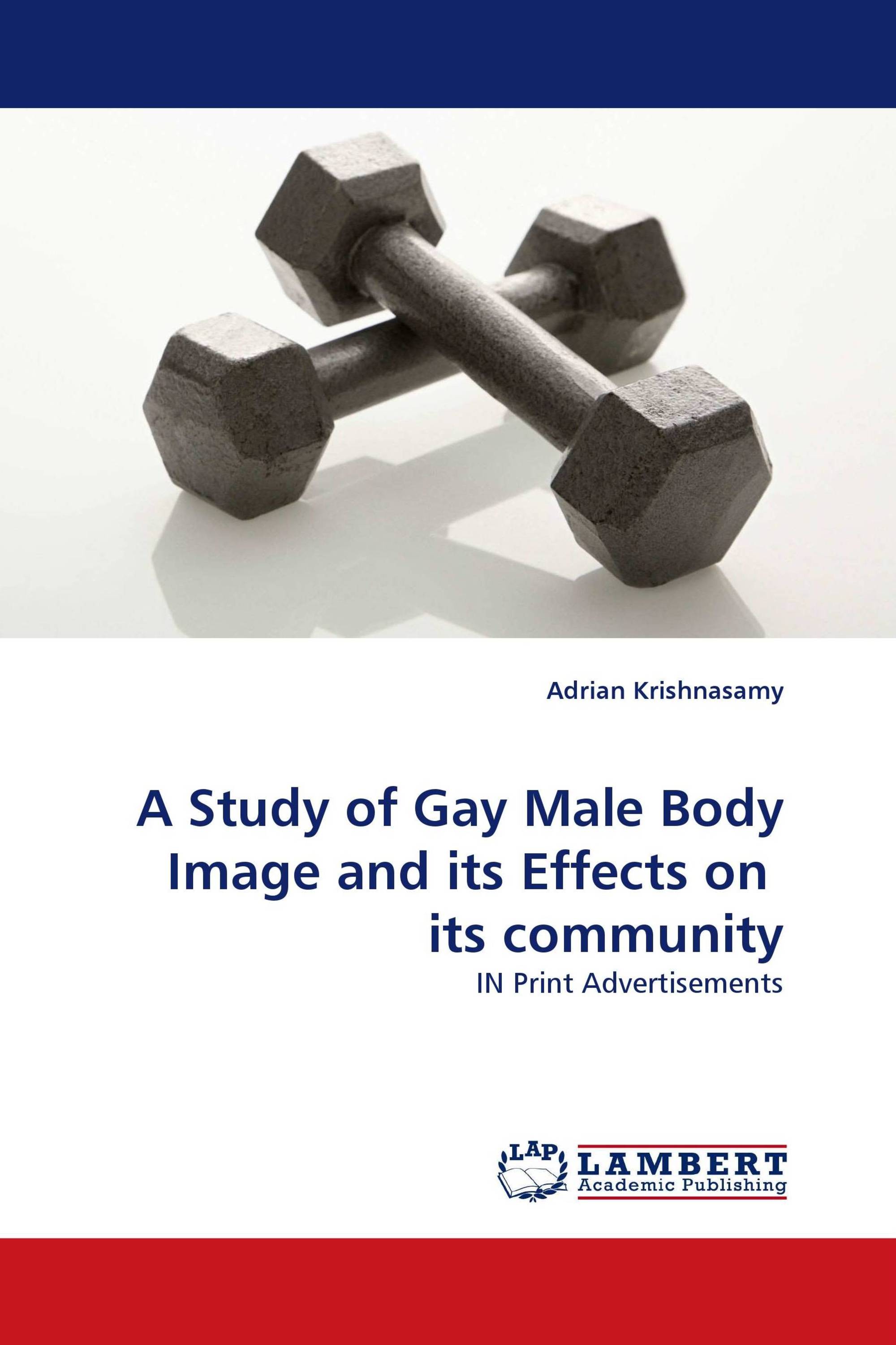 A Study of Gay Male Body Image and its Effects on  its community