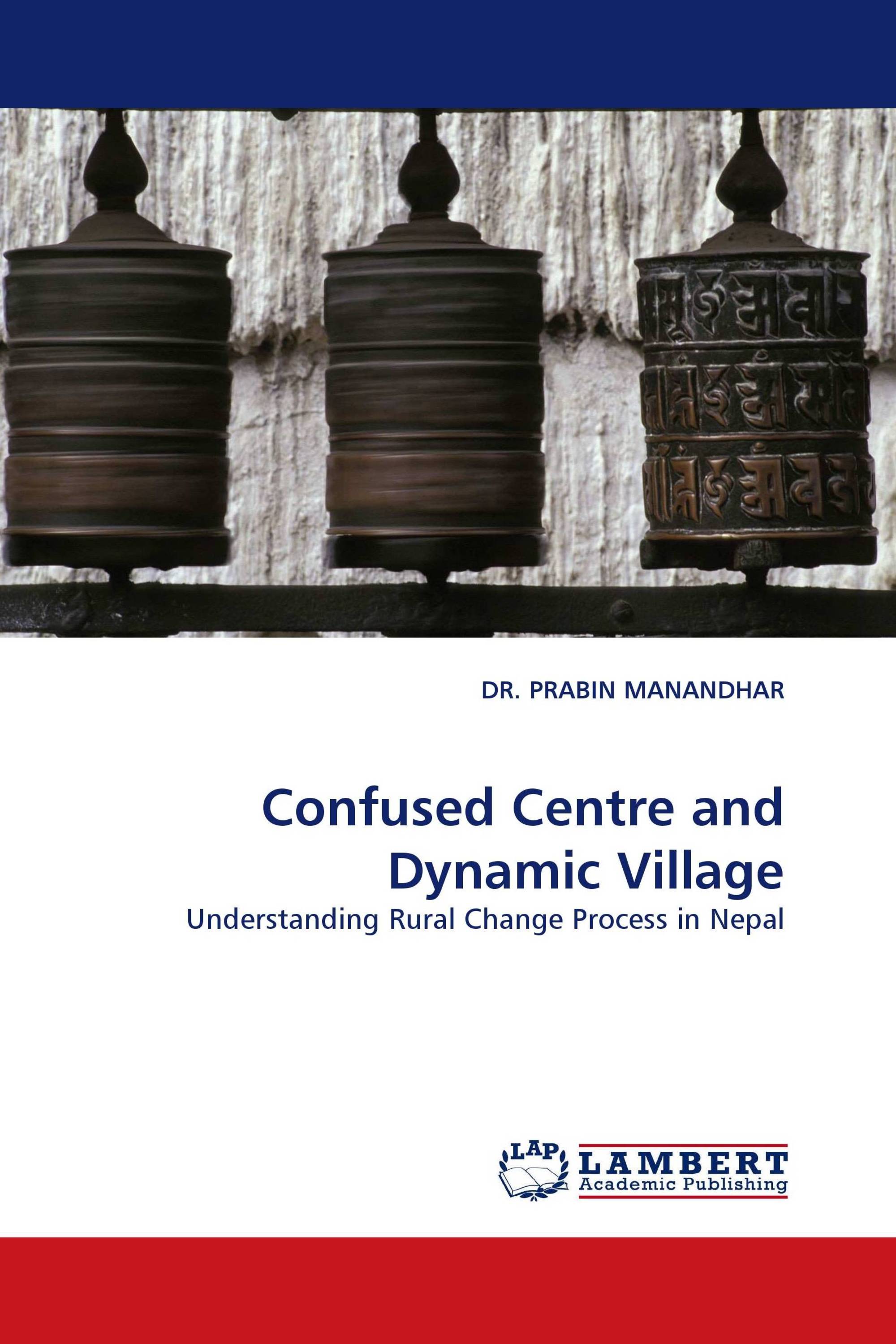 Confused Centre and Dynamic Village