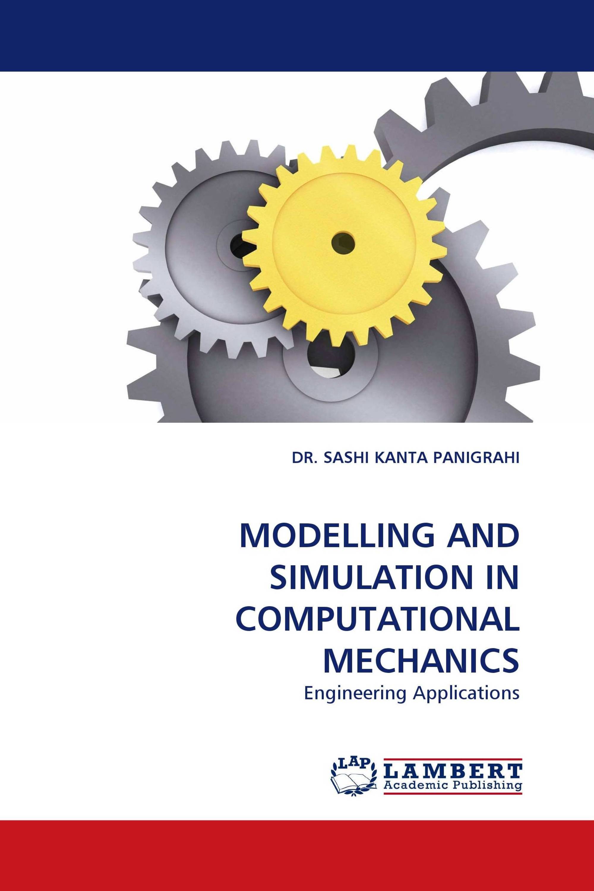 MODELLING AND SIMULATION IN COMPUTATIONAL MECHANICS