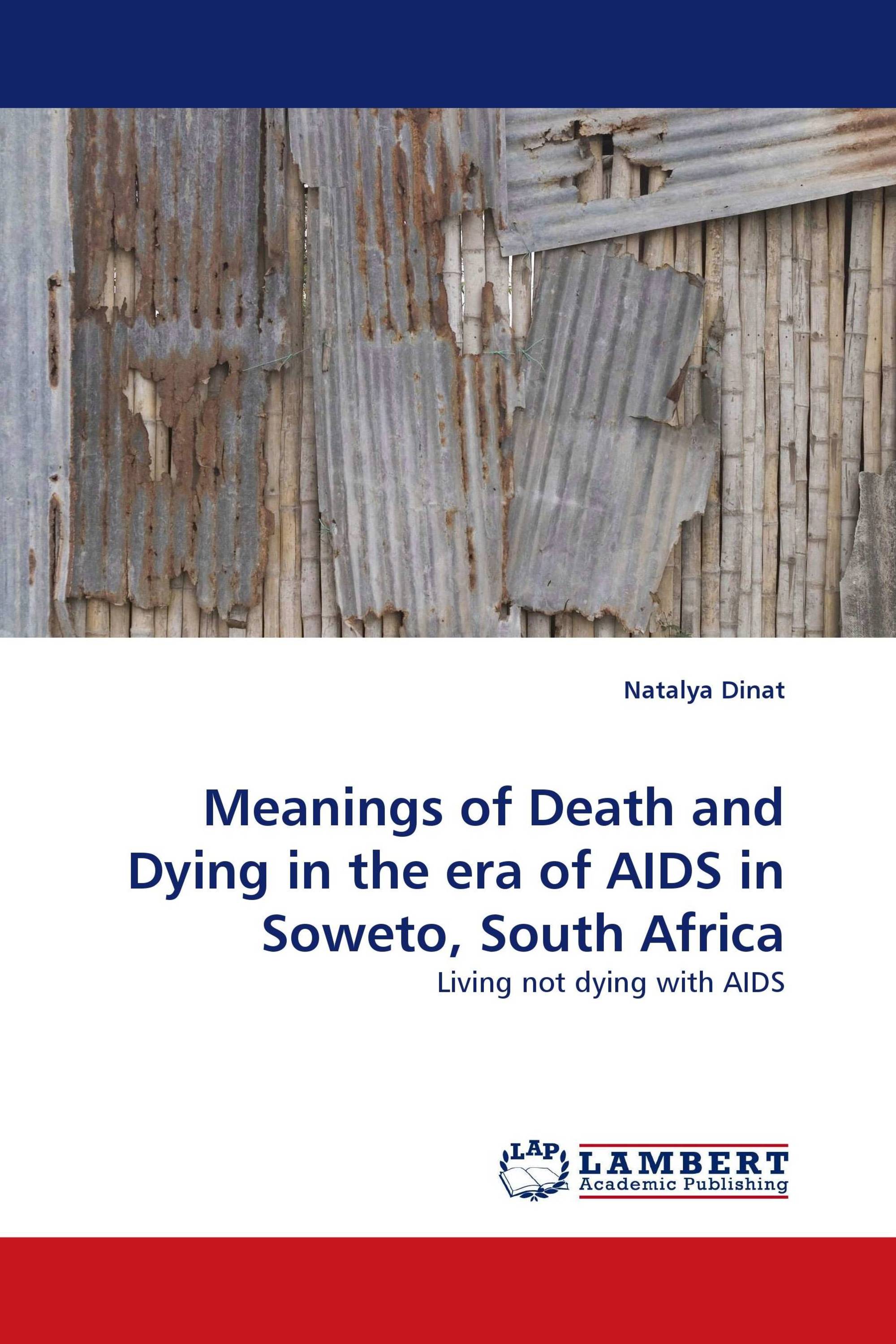 Meanings of Death and Dying in the era of AIDS in Soweto, South Africa