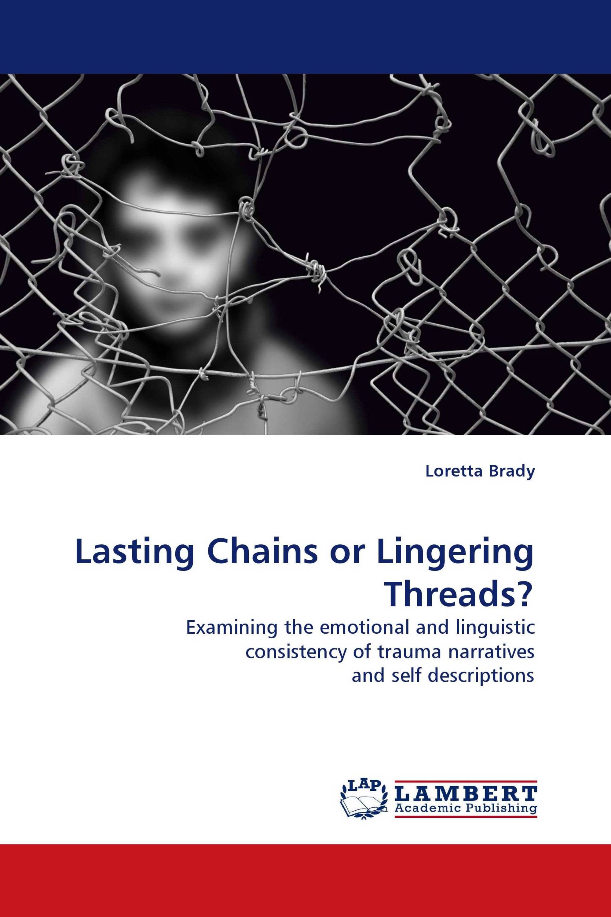 Lasting Chains or Lingering Threads?