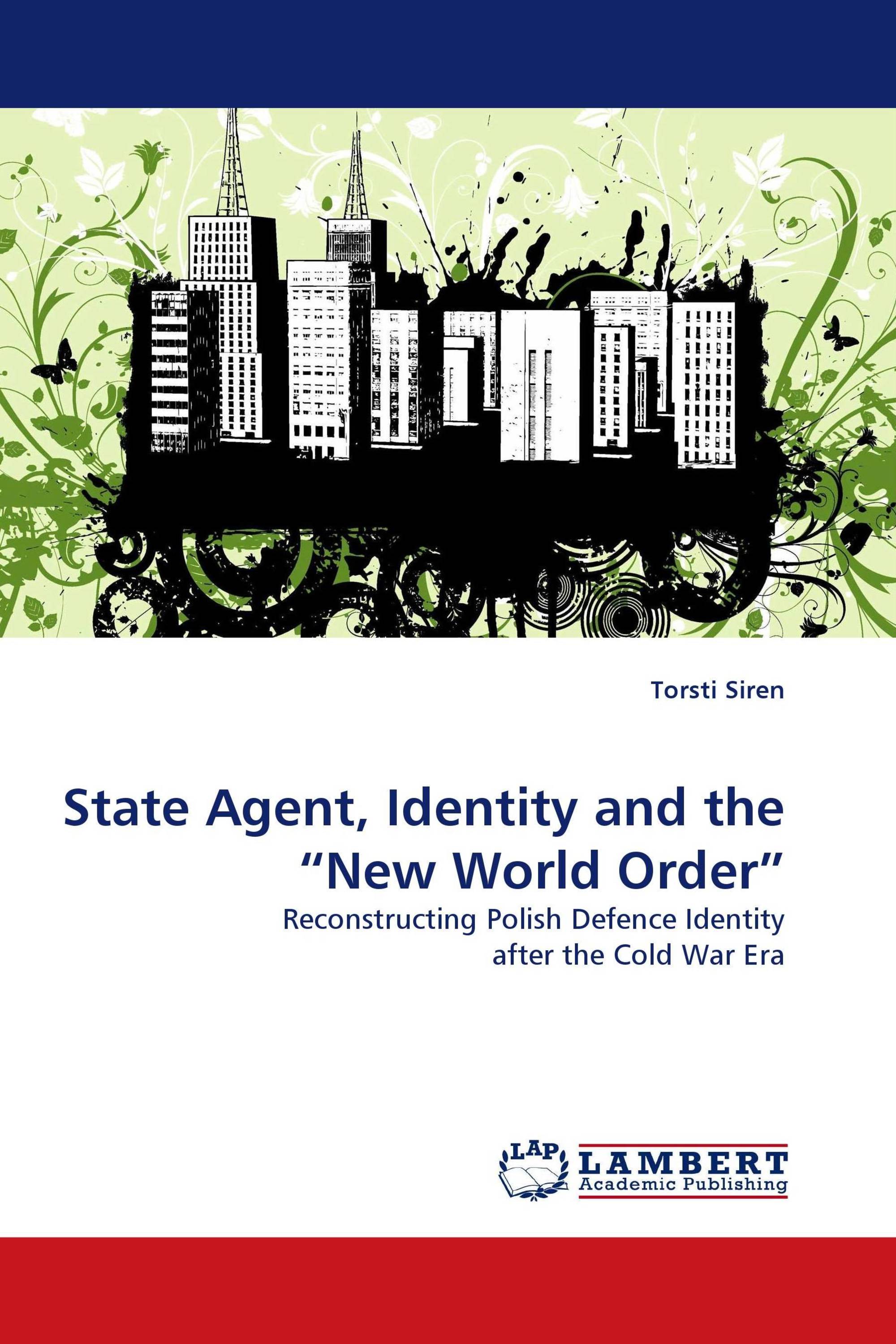 State Agent, Identity and the “New World Order”