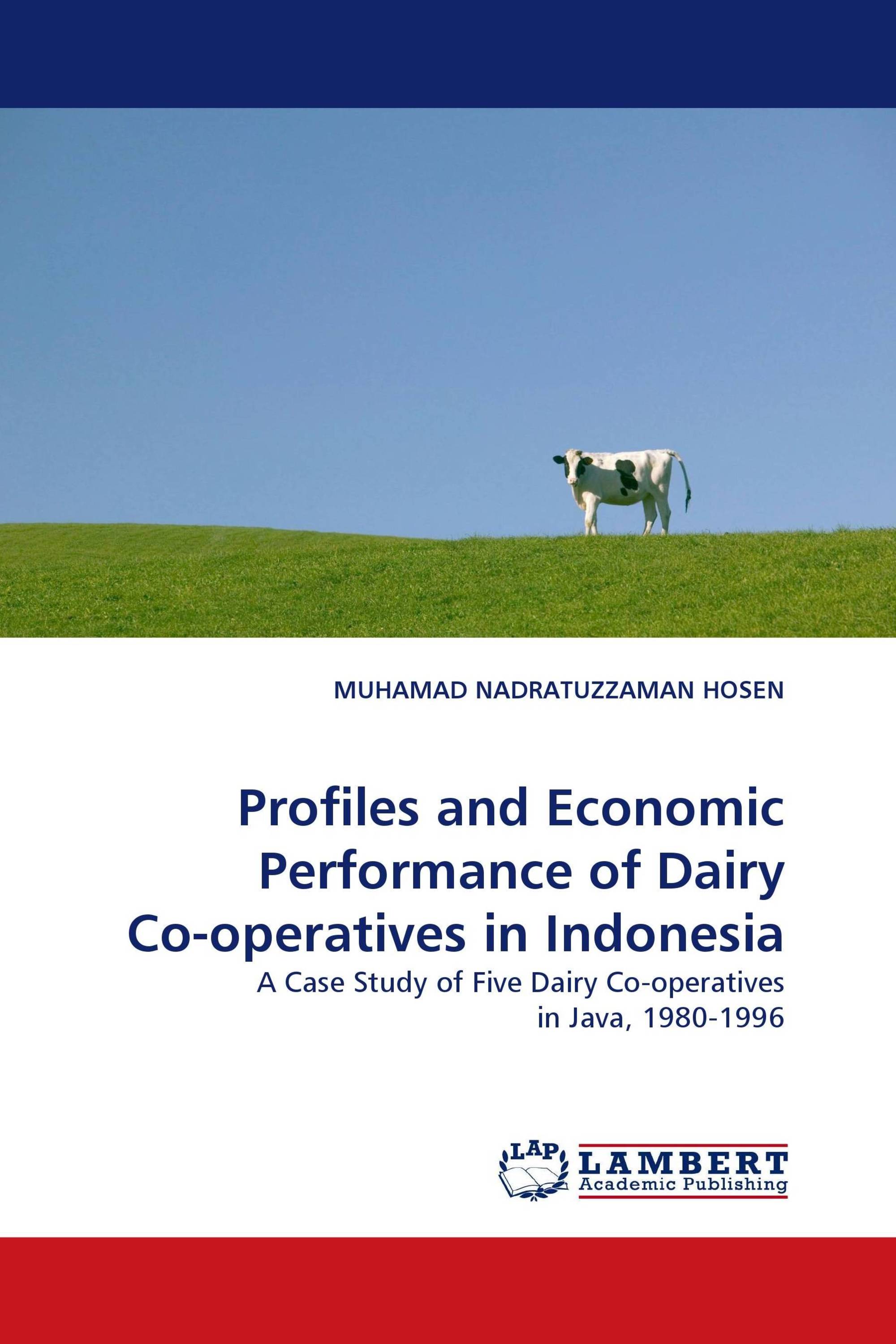 Profiles and Economic Performance of Dairy Co-operatives in Indonesia