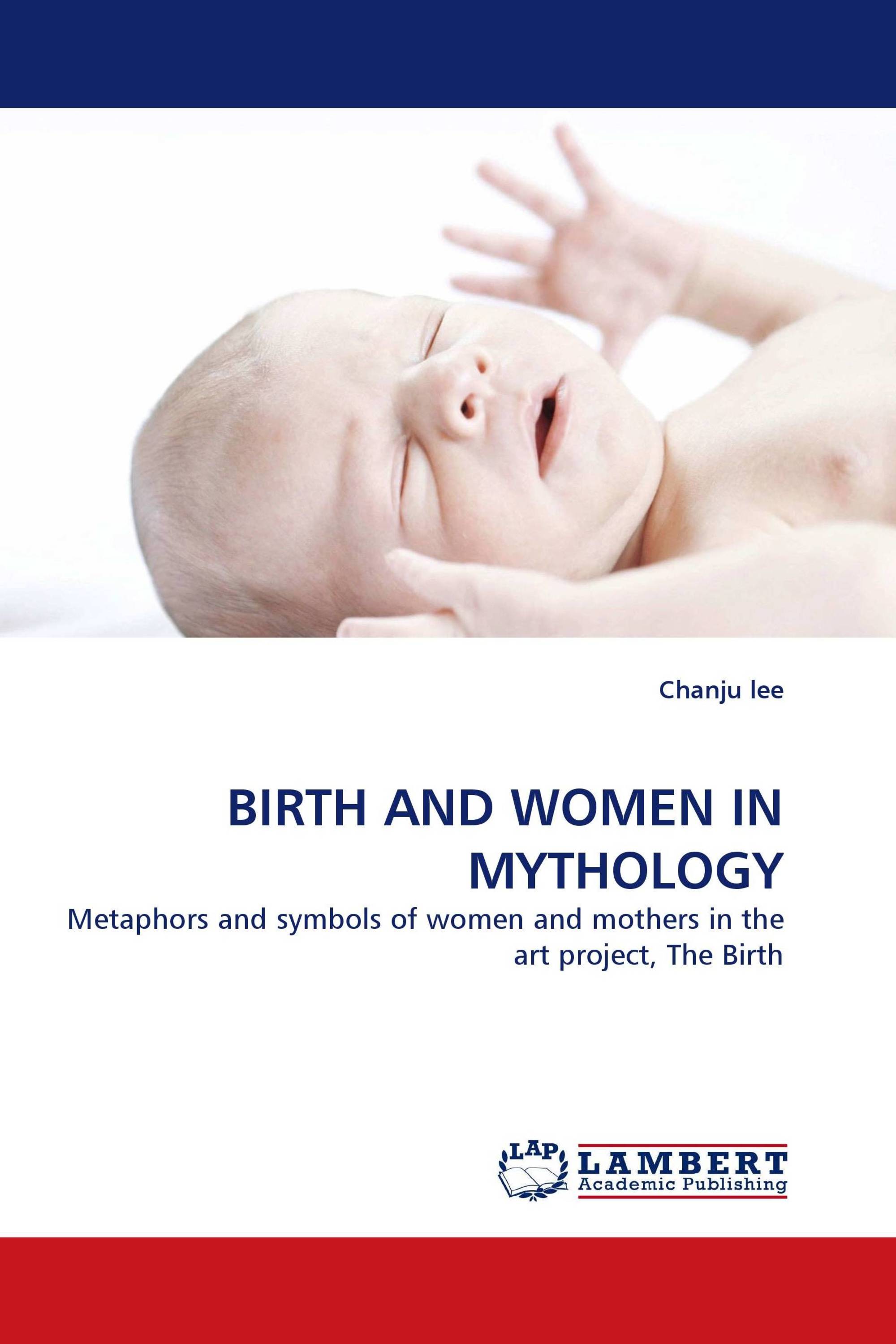 BIRTH AND WOMEN IN MYTHOLOGY