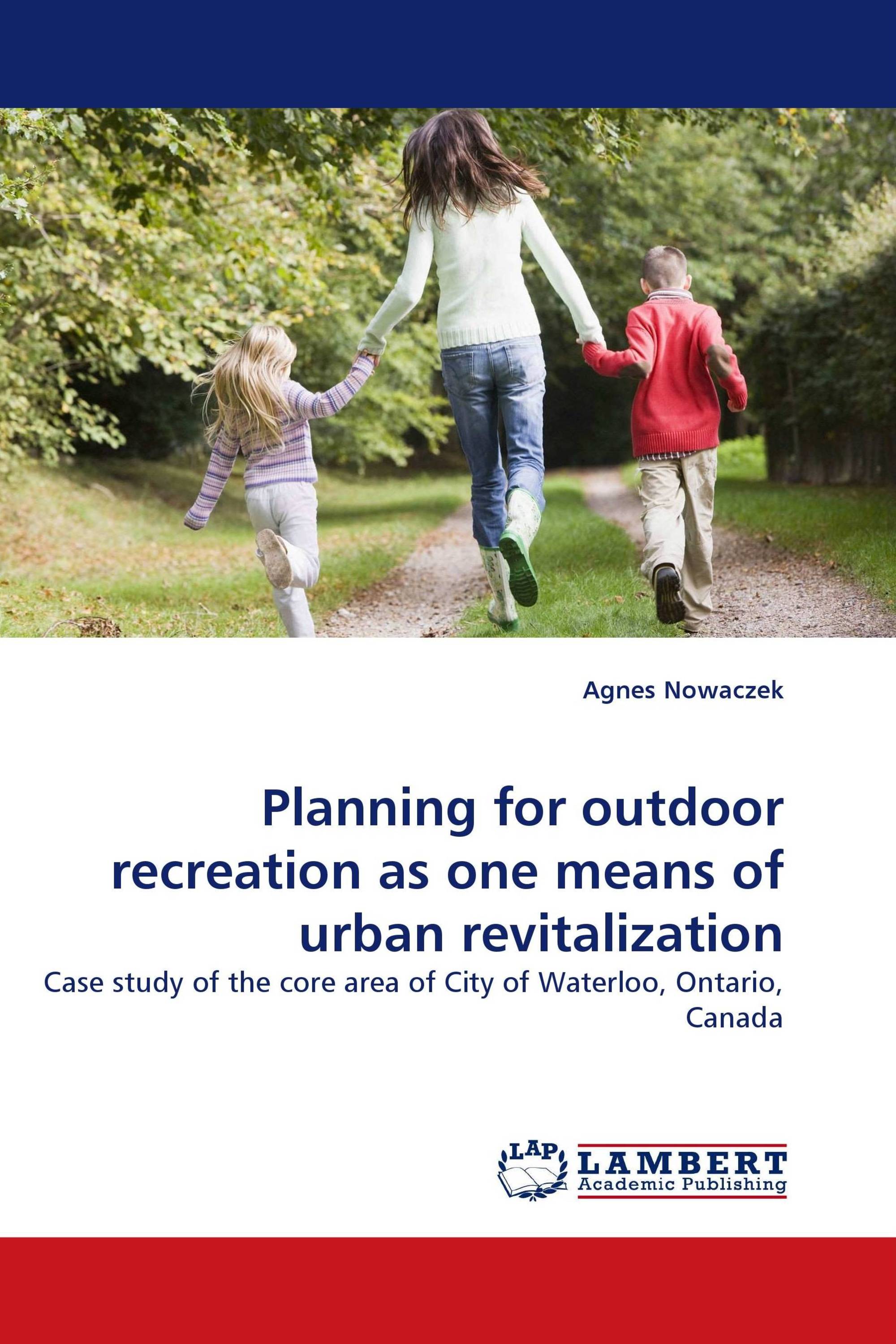 Planning for outdoor recreation as one means of urban revitalization