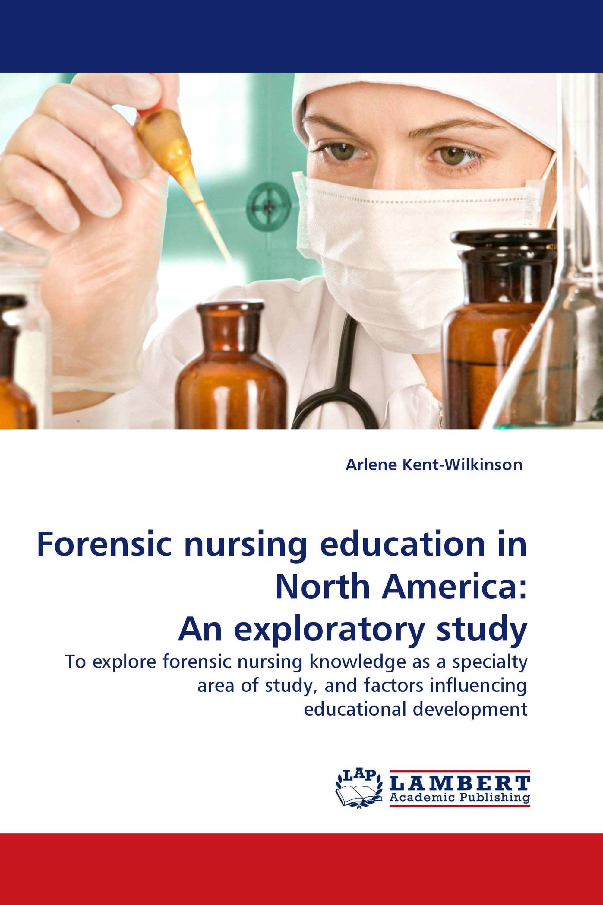 Forensic nursing education in North America: An exploratory study