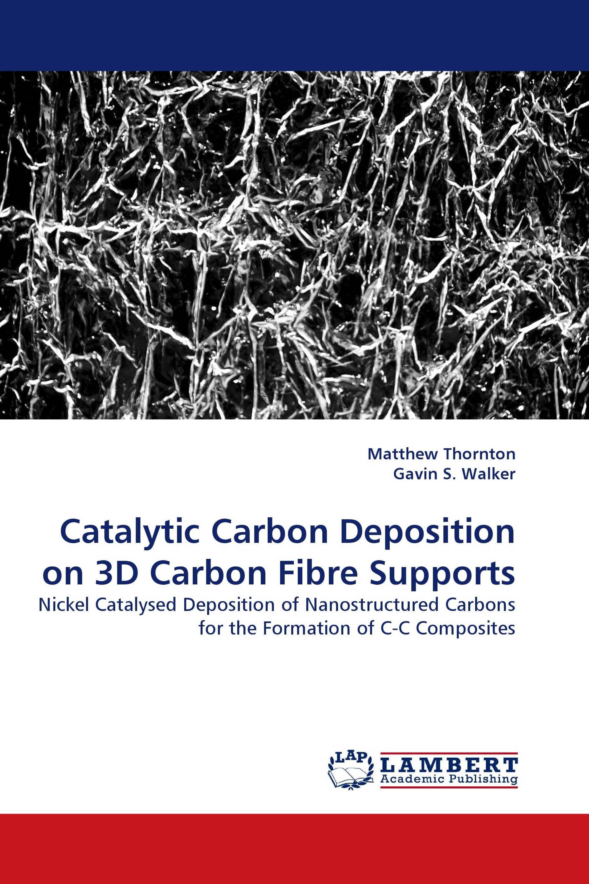 Catalytic Carbon Deposition on 3D Carbon Fibre Supports