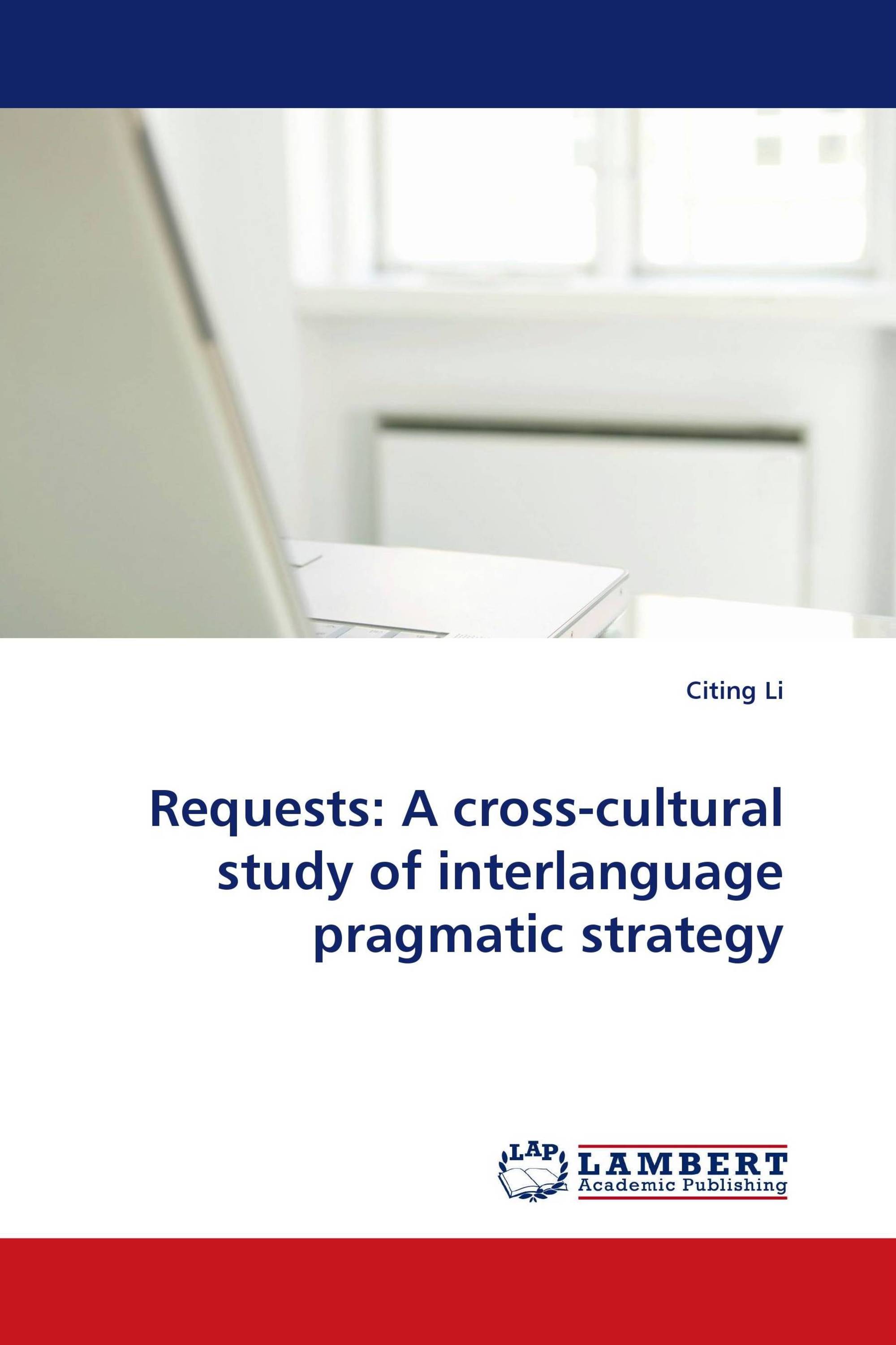 requests-a-cross-cultural-study-of-interlanguage-pragmatic-strategy