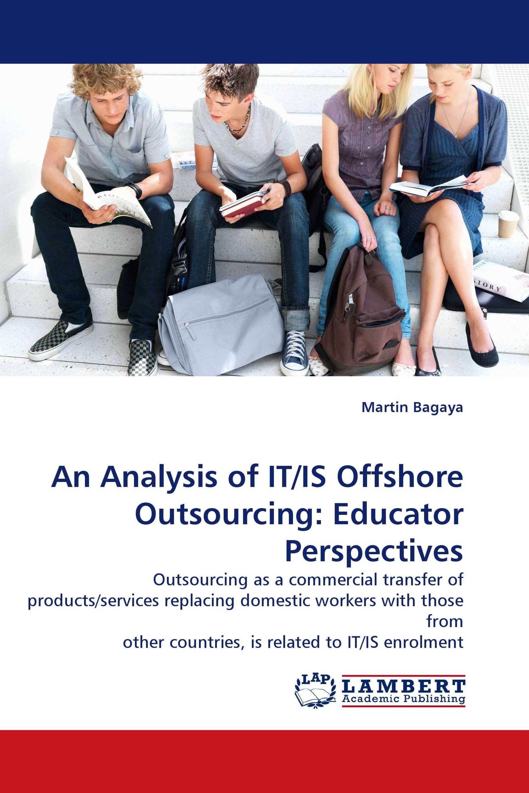 An Analysis of IT/IS Offshore Outsourcing: Educator Perspectives