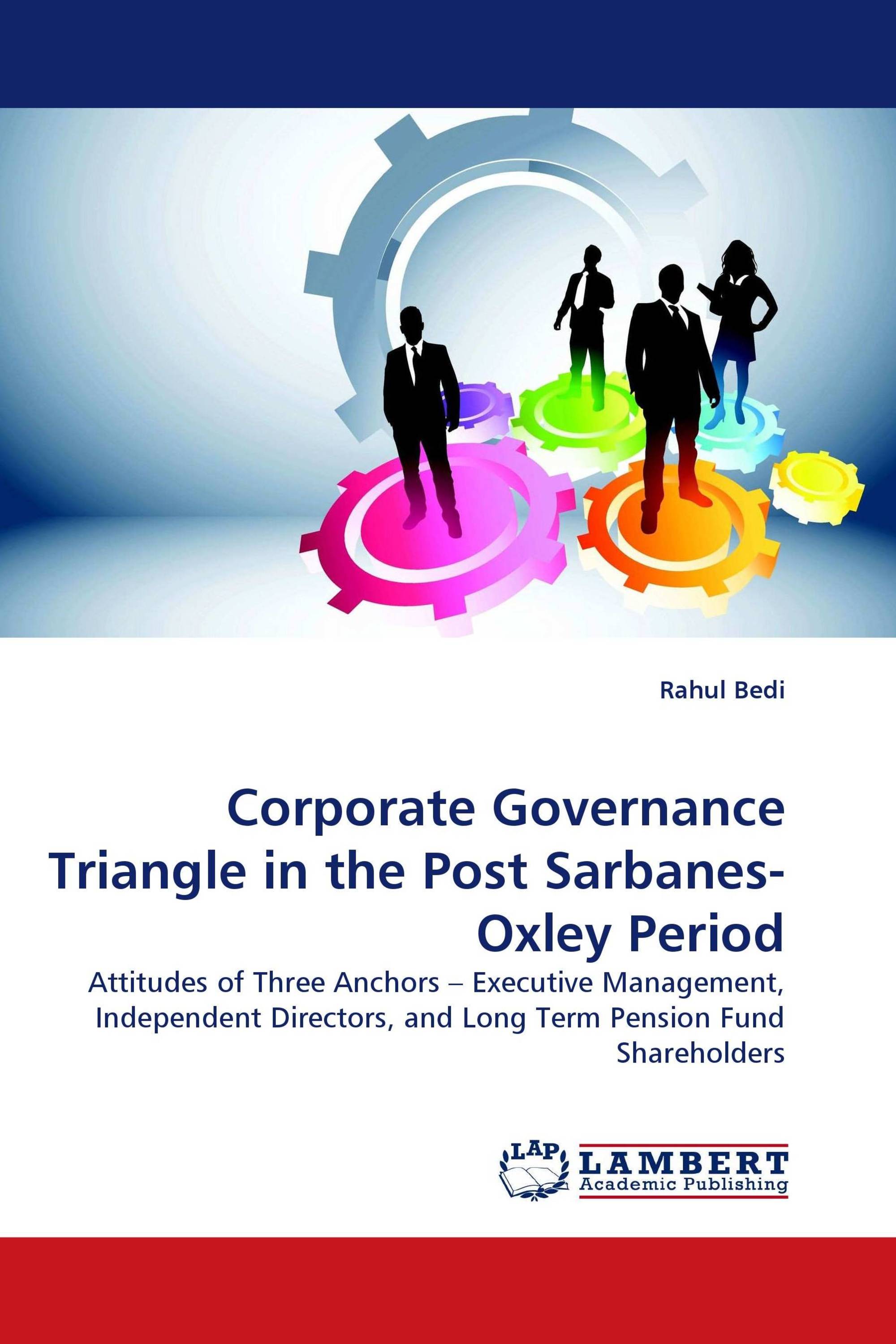 Corporate Governance Triangle in the Post Sarbanes-Oxley Period