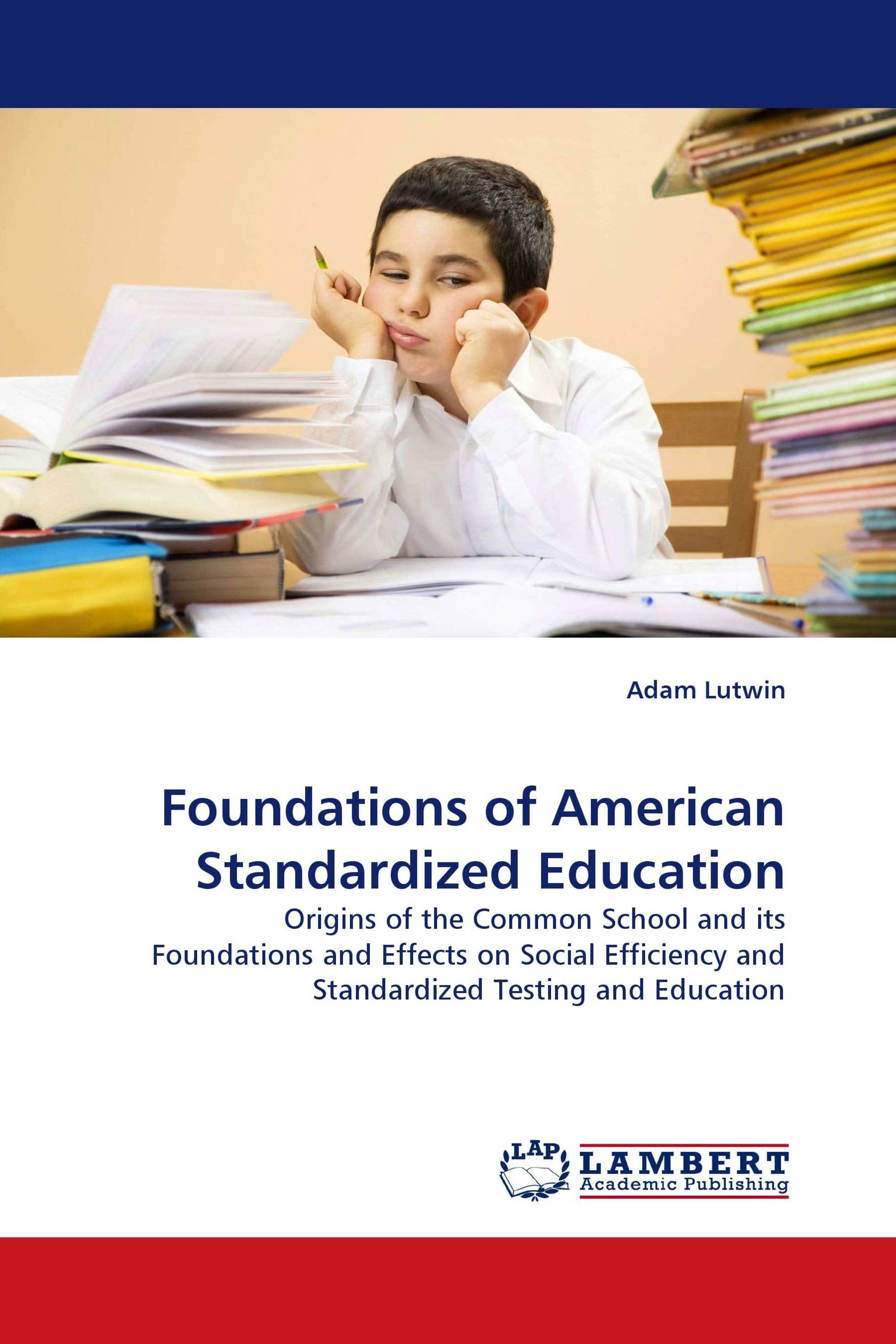 Foundations of American Standardized Education