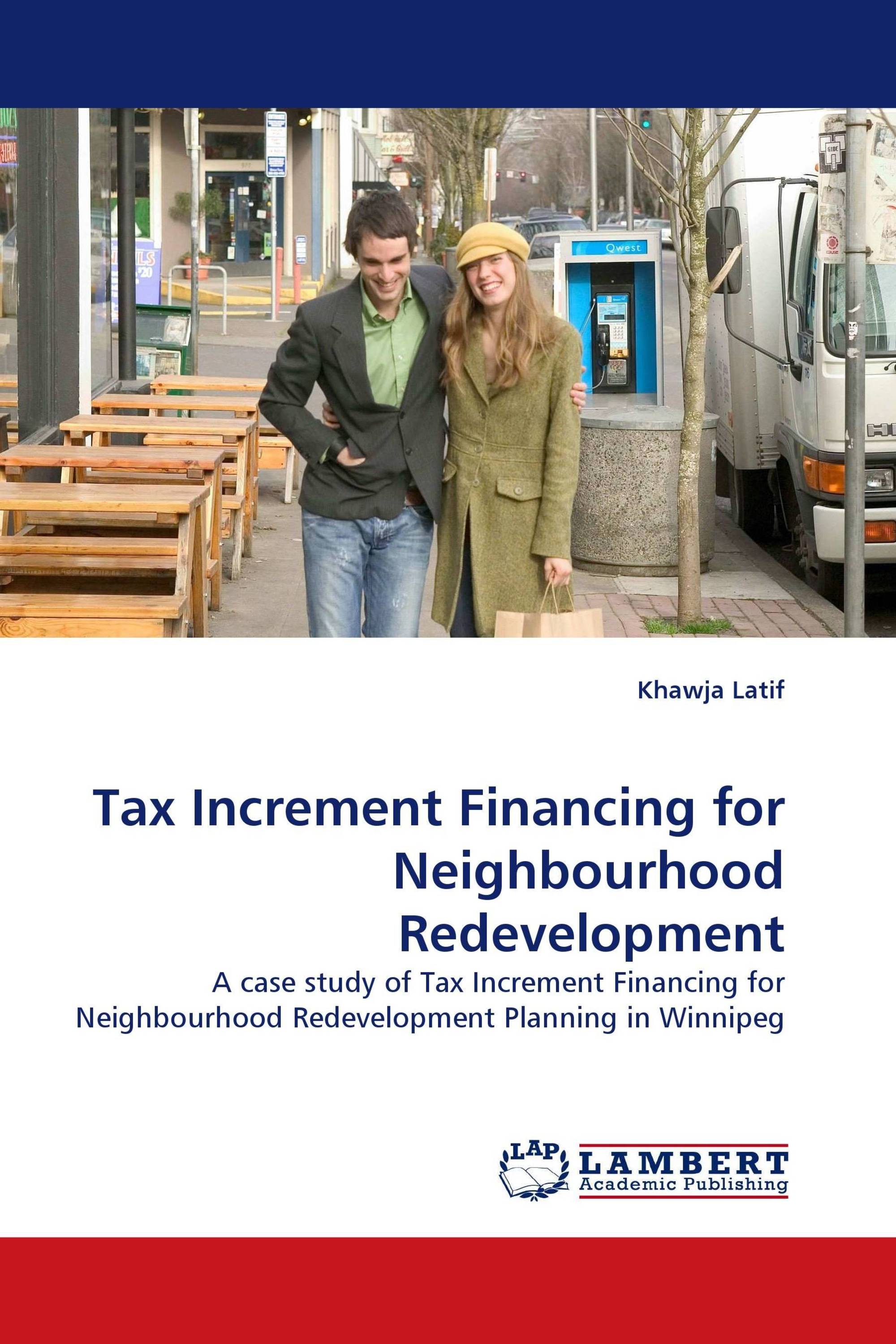 Tax Increment Financing for Neighbourhood Redevelopment