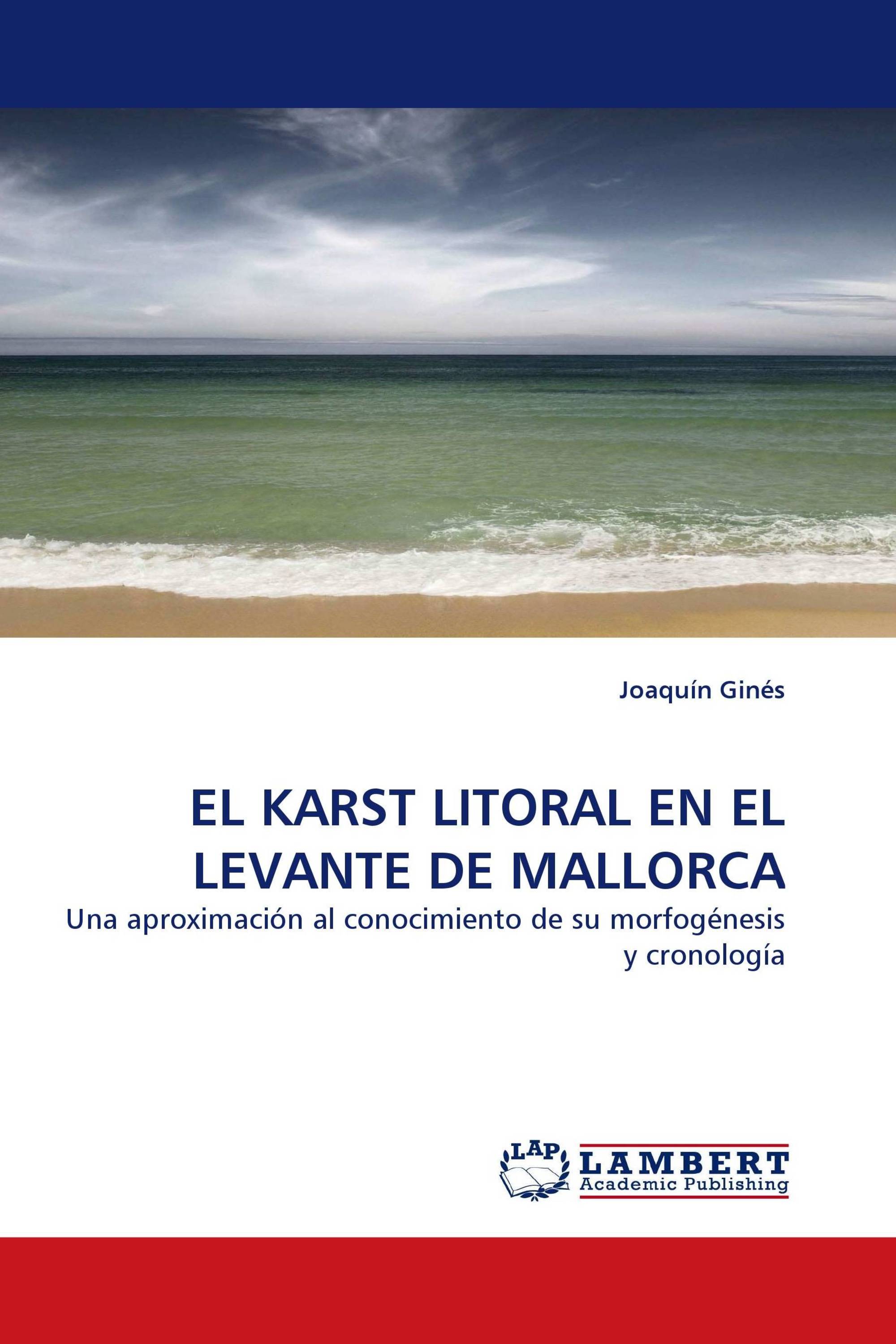 EL KARST LITORAL EN EL LEVANTE DE MALLORCA