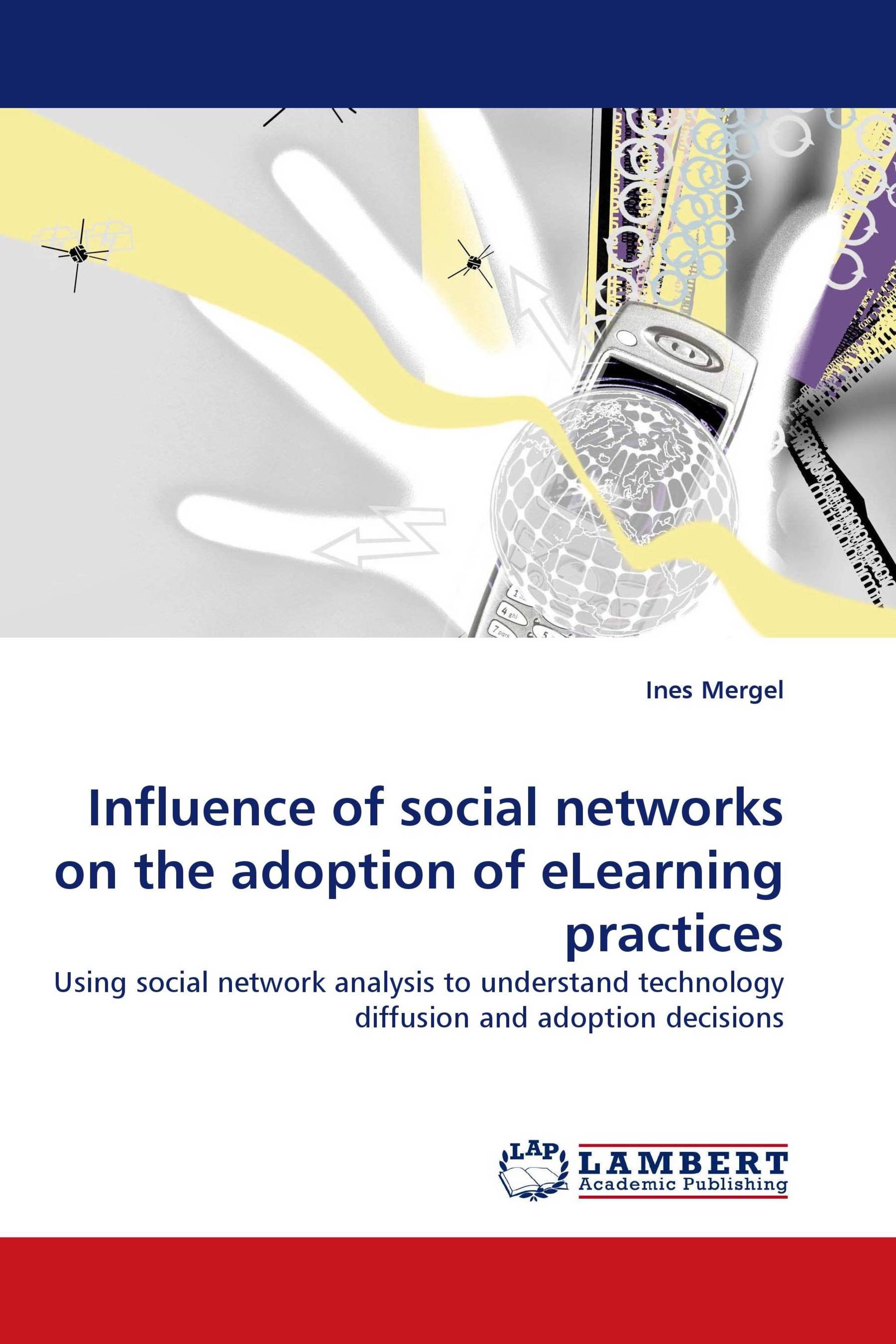 Influence of social networks on the adoption of eLearning practices