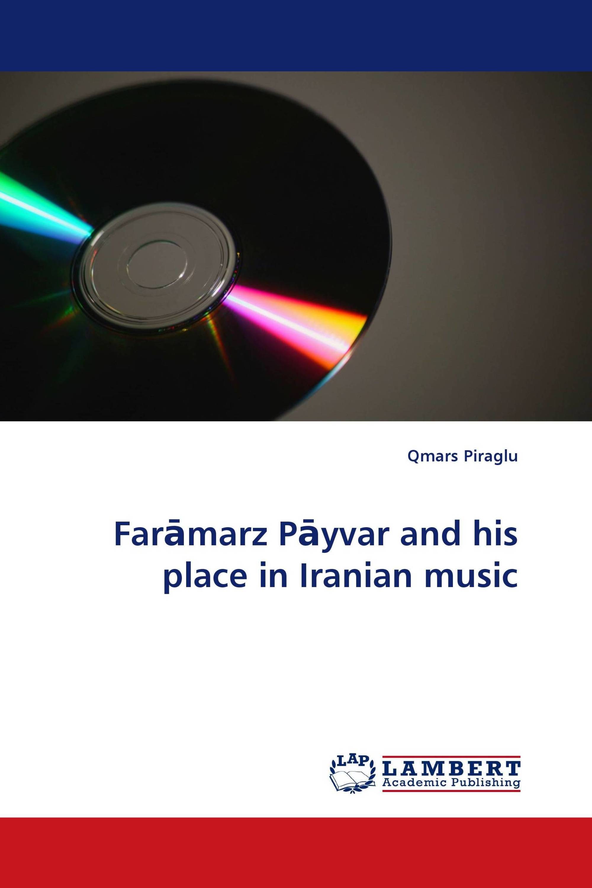 Farāmarz Pāyvar and his place in Iranian music