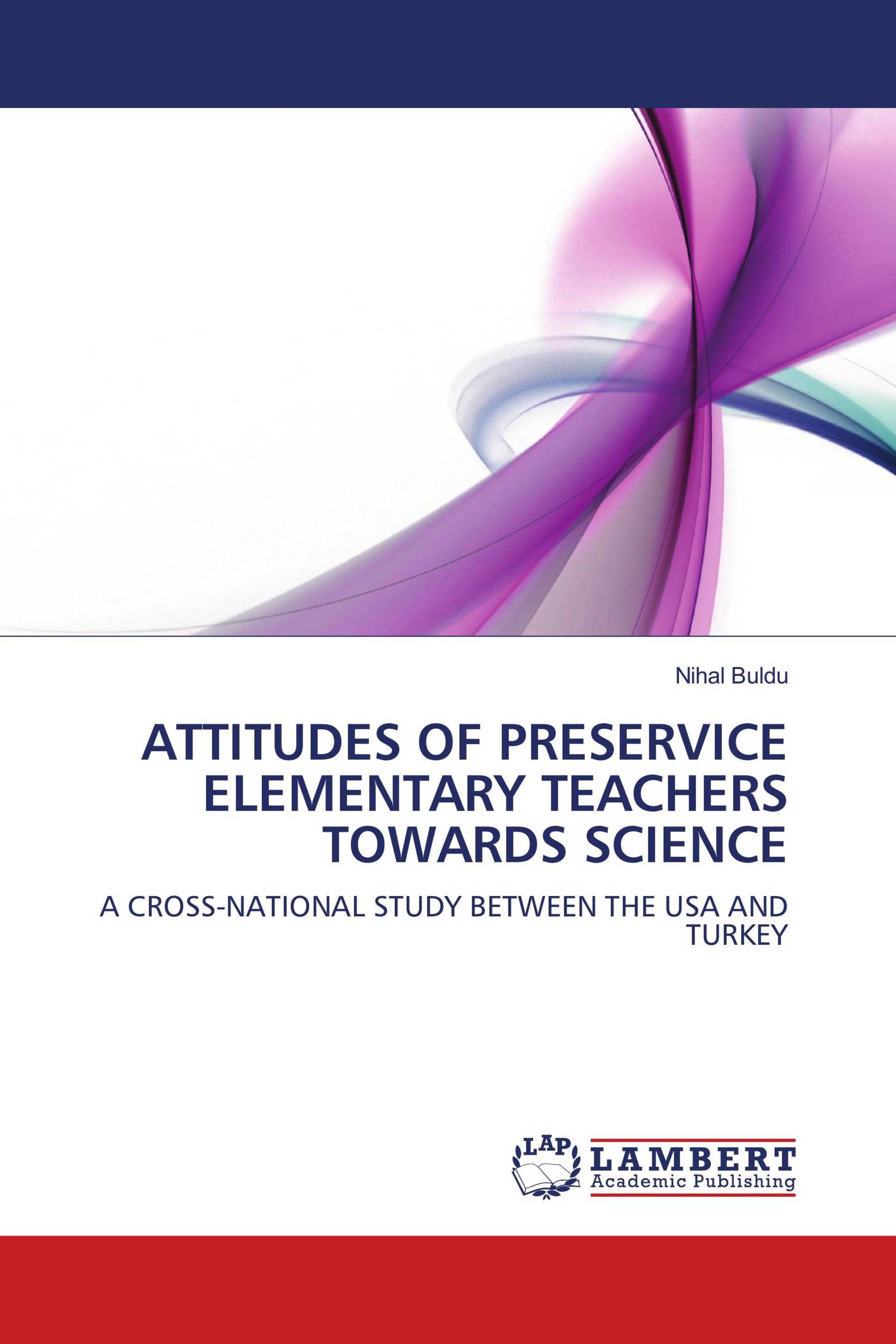 ATTITUDES OF PRESERVICE ELEMENTARY TEACHERS TOWARDS SCIENCE