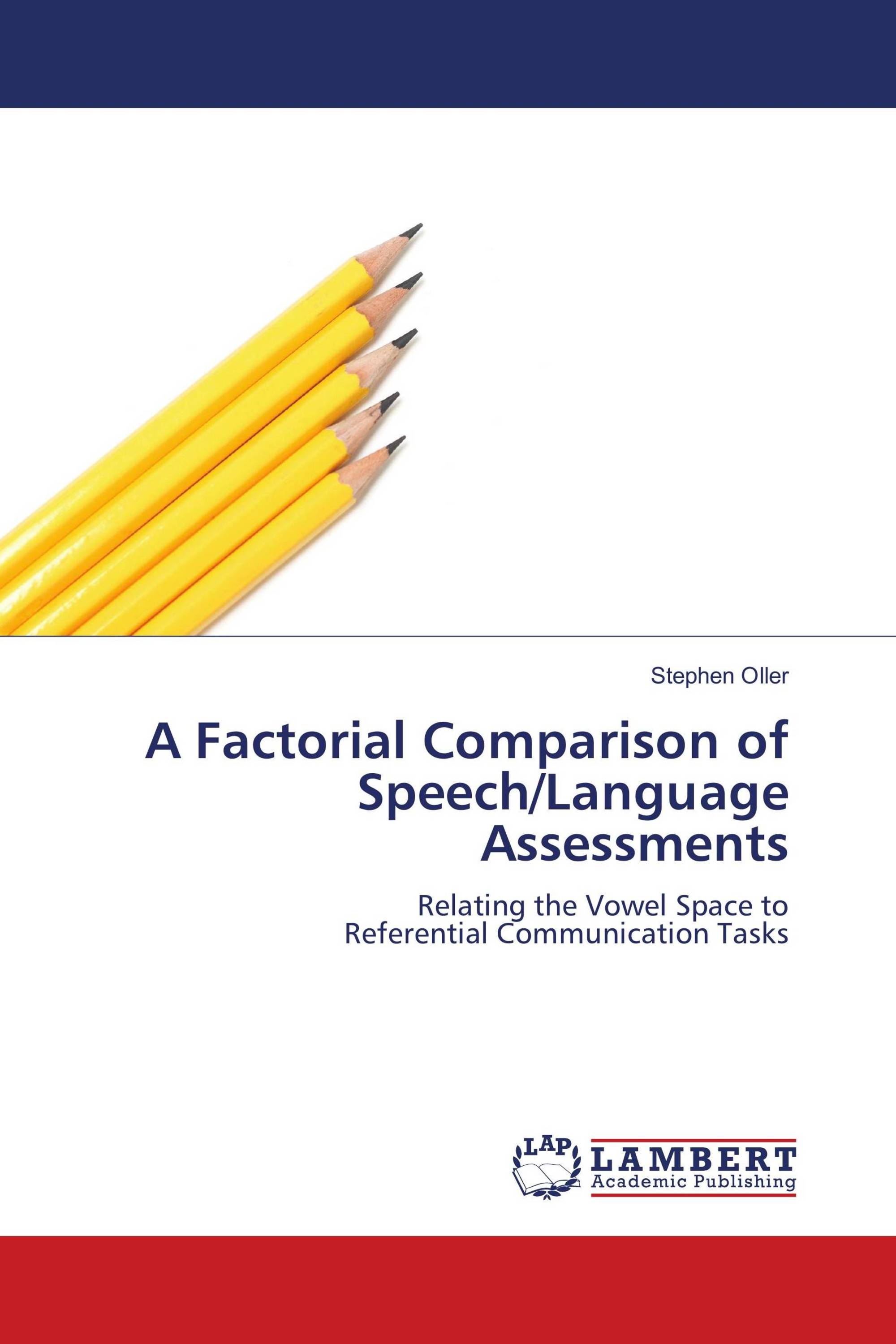 A Factorial Comparison of Speech/Language Assessments