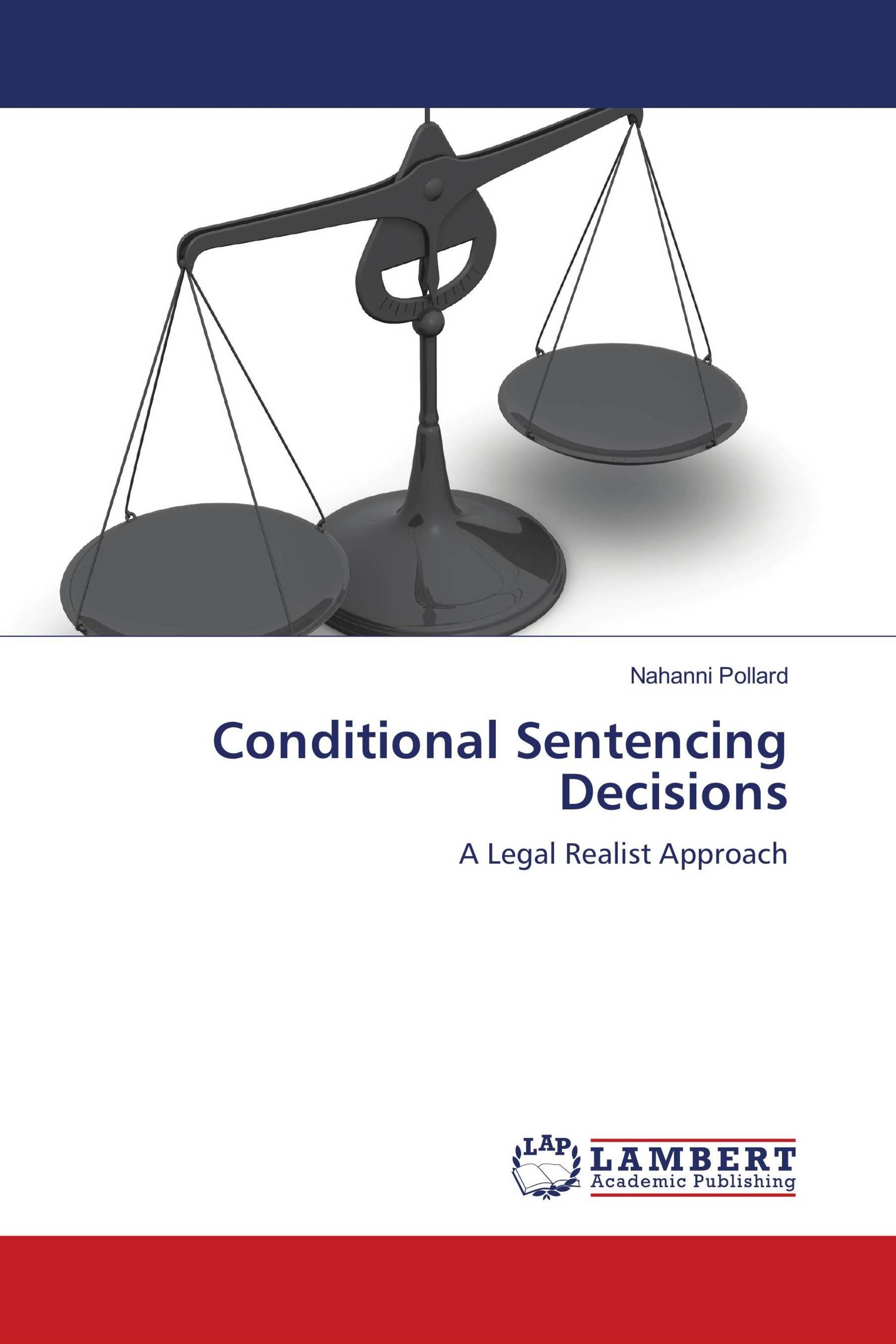 Conditional Sentencing Decisions