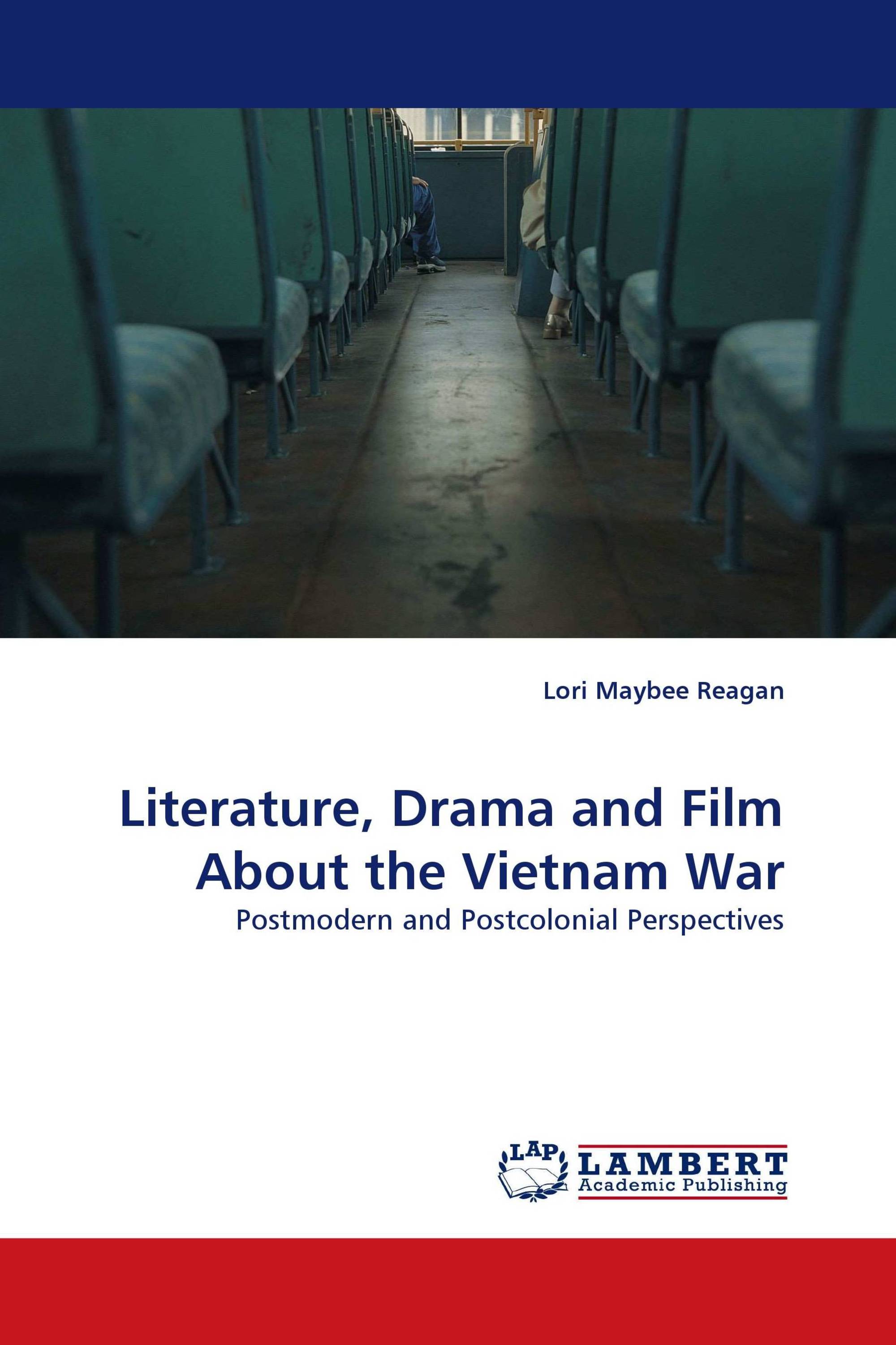 Literature, Drama and Film About the Vietnam War