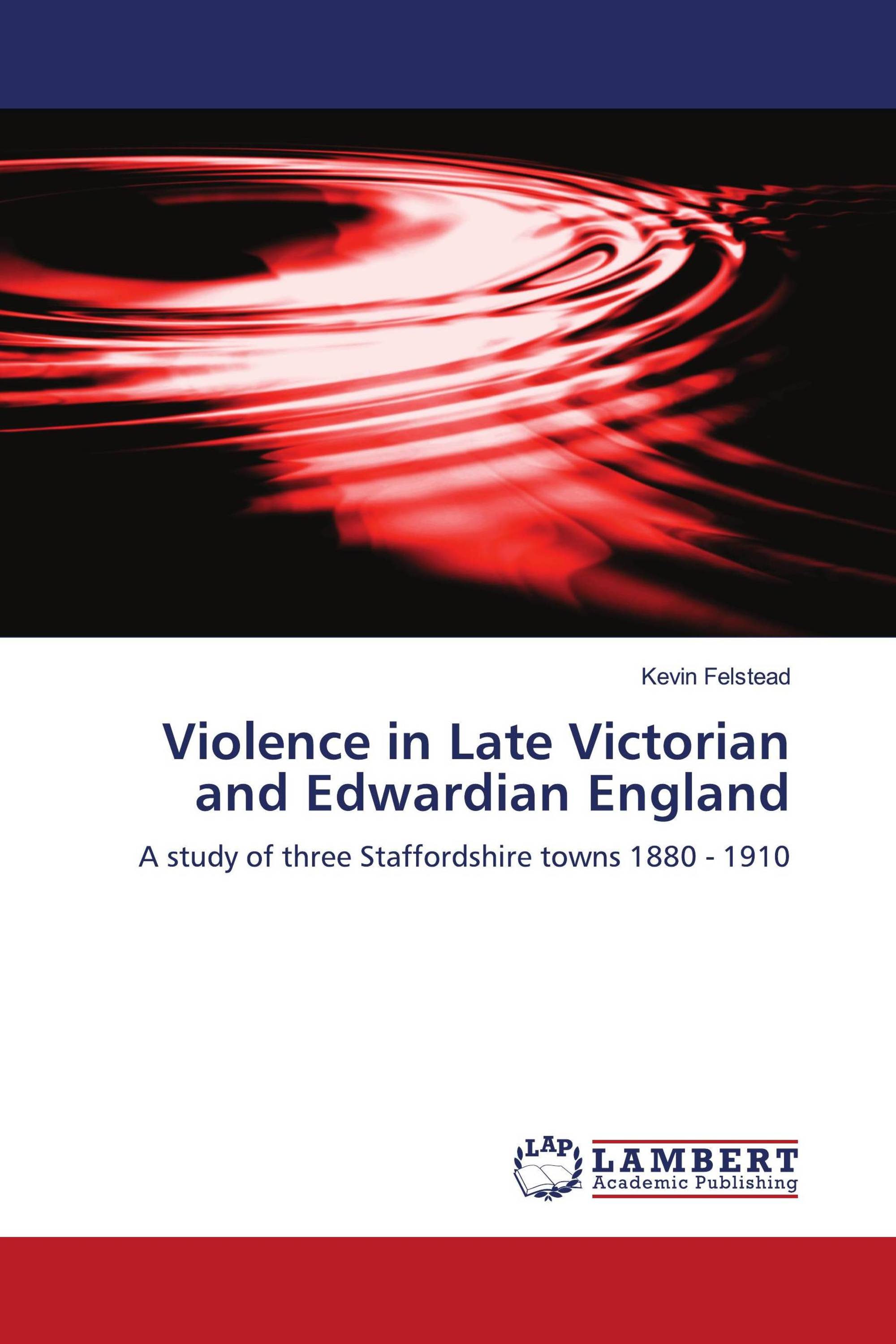 Violence in Late Victorian and Edwardian England