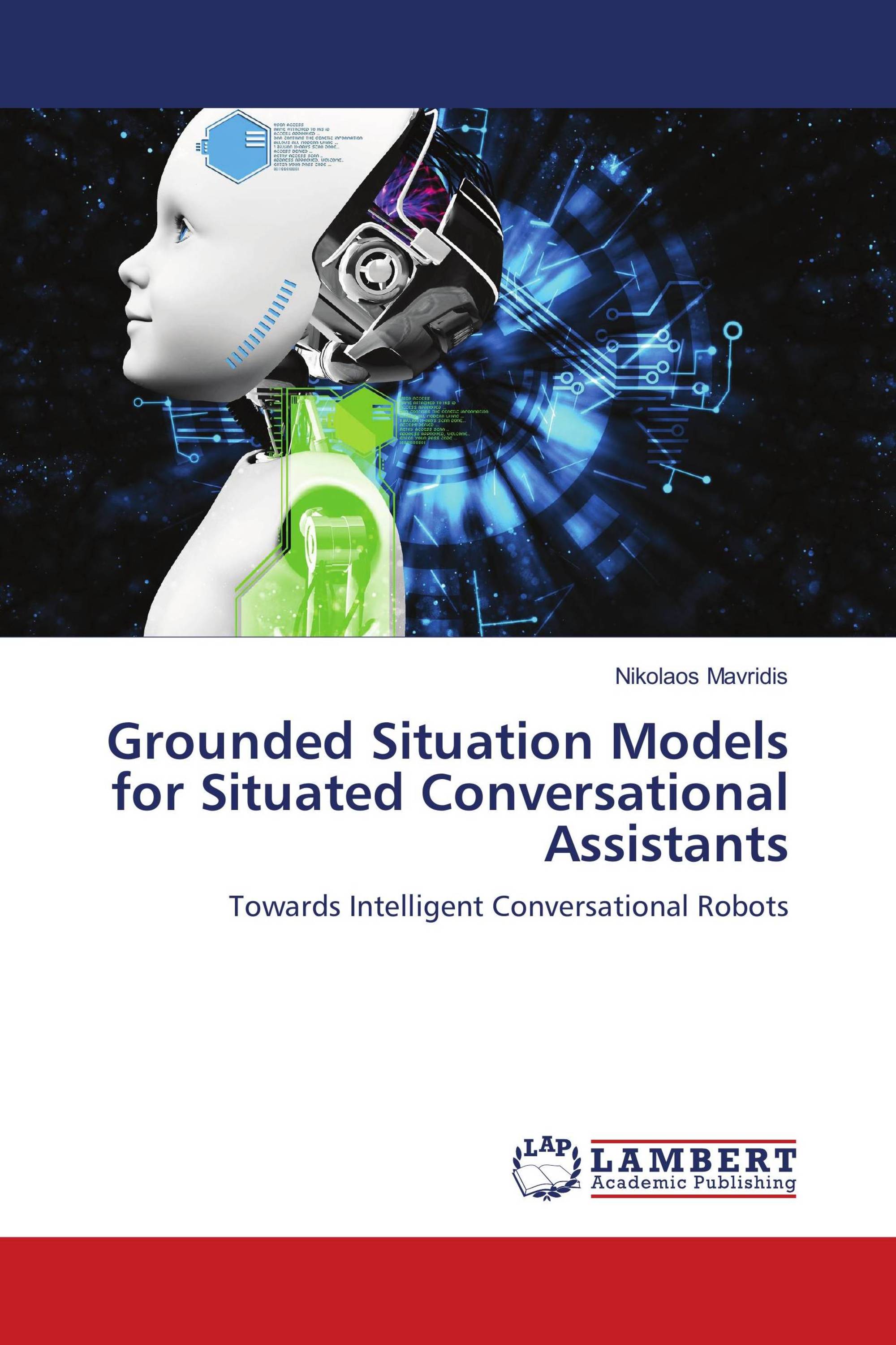 Grounded Situation Models for Situated Conversational Assistants