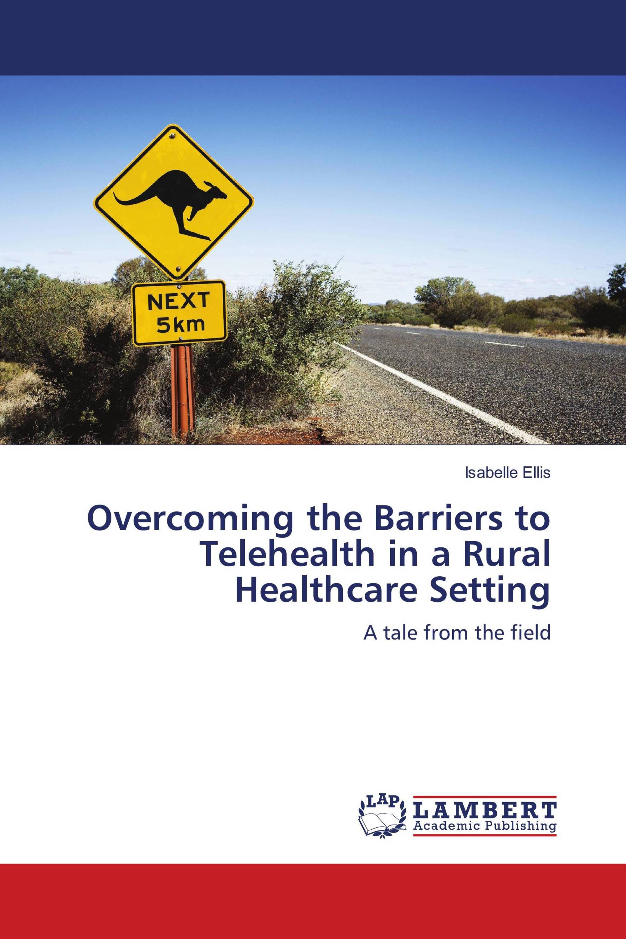 Overcoming the Barriers to Telehealth in a Rural Healthcare Setting